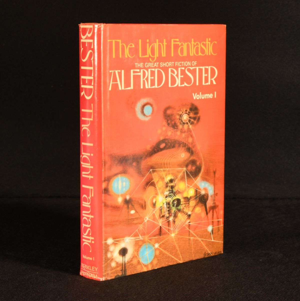Alfred Bester - The Light Fantastic: The Great Short Fiction of Alfred Bester, Volume I