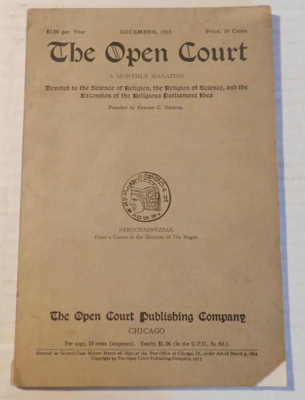 Image for THE OPEN COURT: A Monthly Magazine Devoted to the Science of Religion, the Religion of Science, and the Extension of the Religious Parliament Idea. VOL. XXIX (No. 12) : December, 1915 : No. 715. THE OPEN COURT: A Monthly Magazine Devoted to the Science of Religion, the Religion of Science, and the Extension of the Religious Parliament Idea. VOL. XXIX (No. 12) : December, 1915 : No. 715.