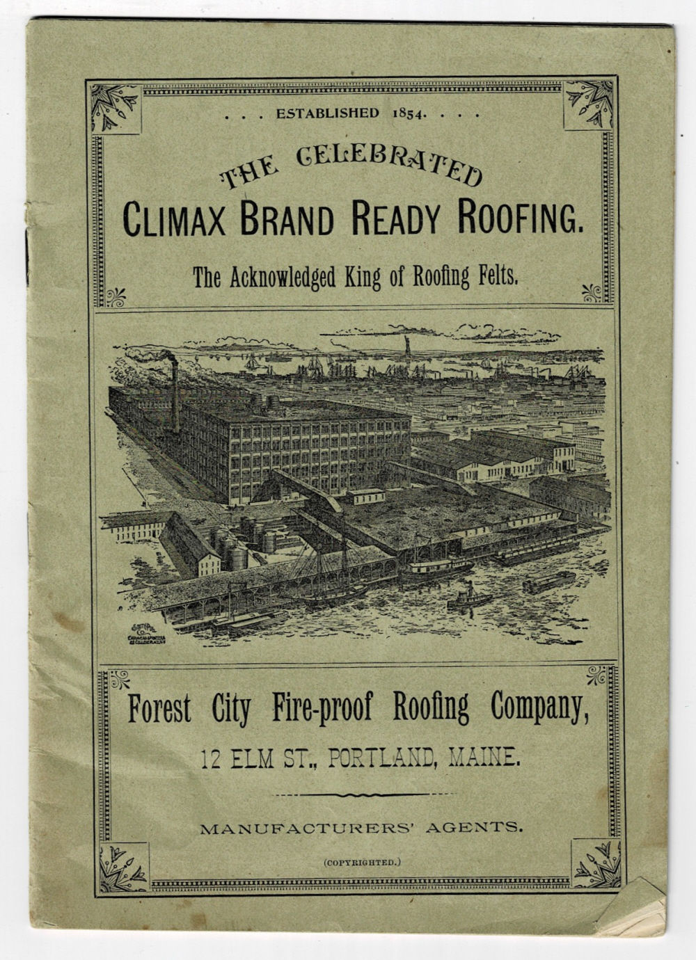 THE CELEBRATED CLIMAX BRAND READY ROOFING. The Acknowledged King of Roofing Felts. Durable, Handsome, Fire-proof. Will Outwear the Most Expensive Shingle Roof. [ORIGINAL CATALOG of the FOREST CITY FIRE-PROOF ROOFING COMPANY].