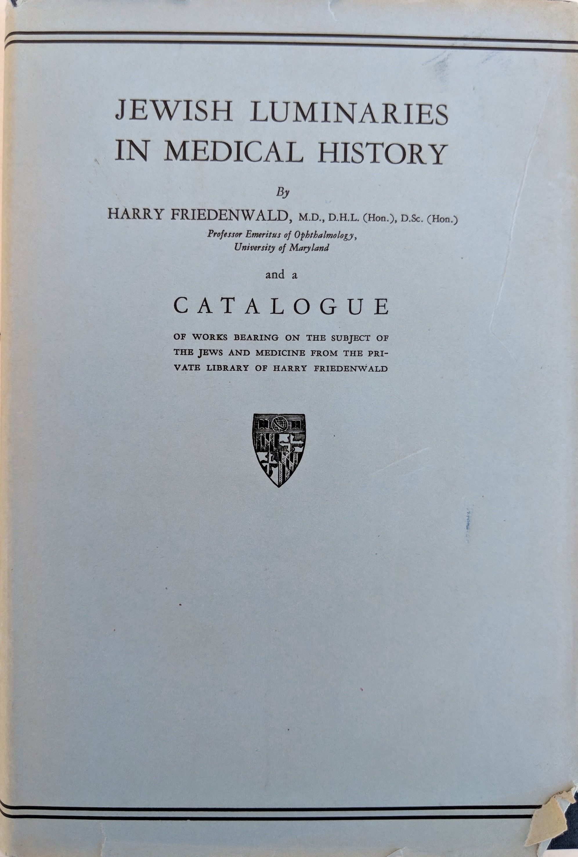 Jewish Luminaries in Medical History. . . and a Catalogue of Works