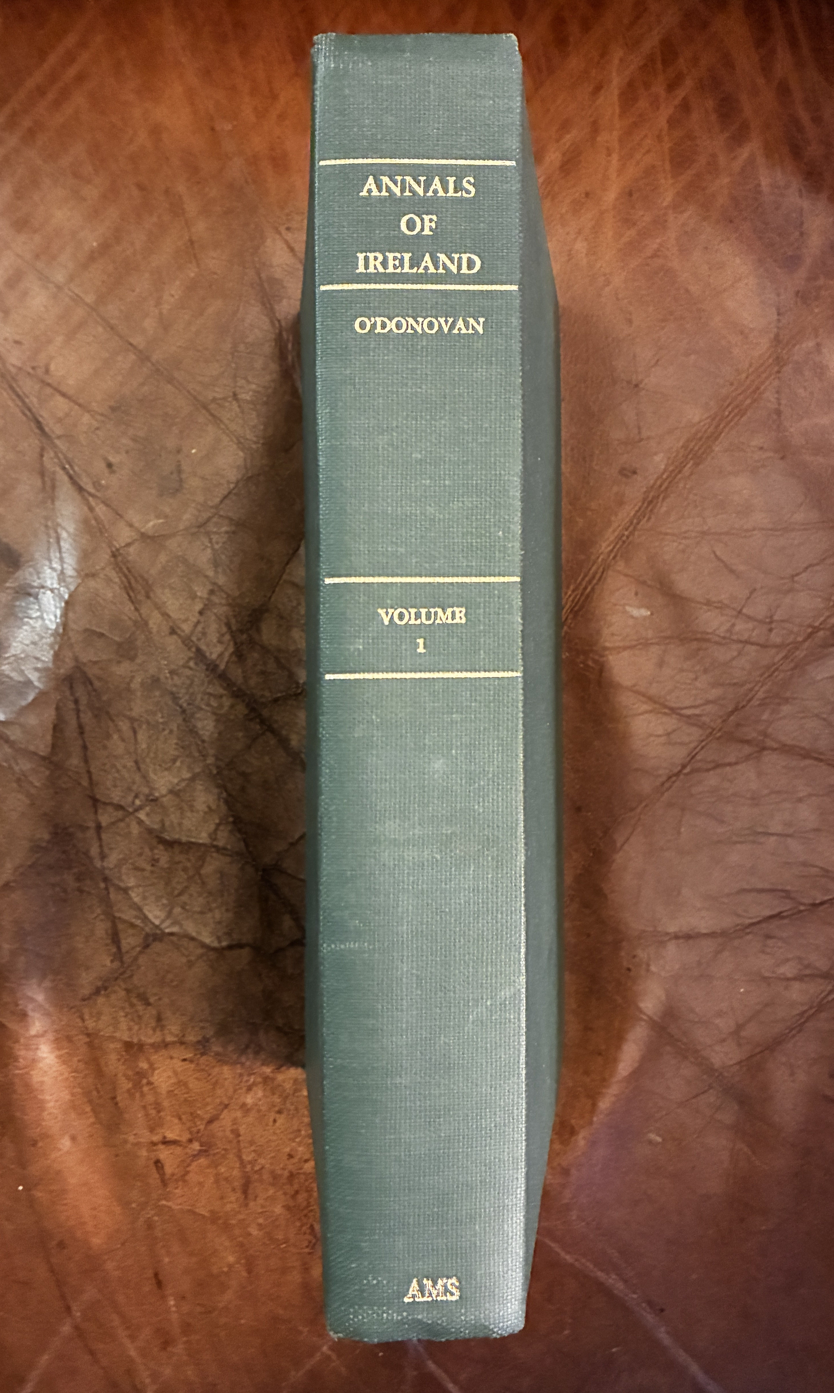 Annals Of The Kingdom Of Ireland, by The Four Masters, From The Earliest Period To The Year 1616 VOL.1 Single Hardcover Volume One Only