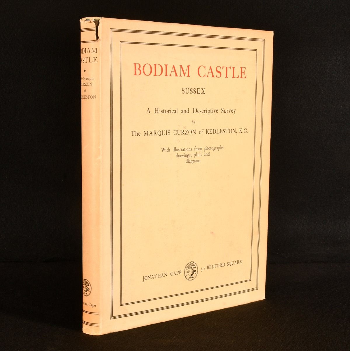 The Marquis Curzon of Kedleston - Bodiam Castle Sussex: A Historical & Descriptive Survey