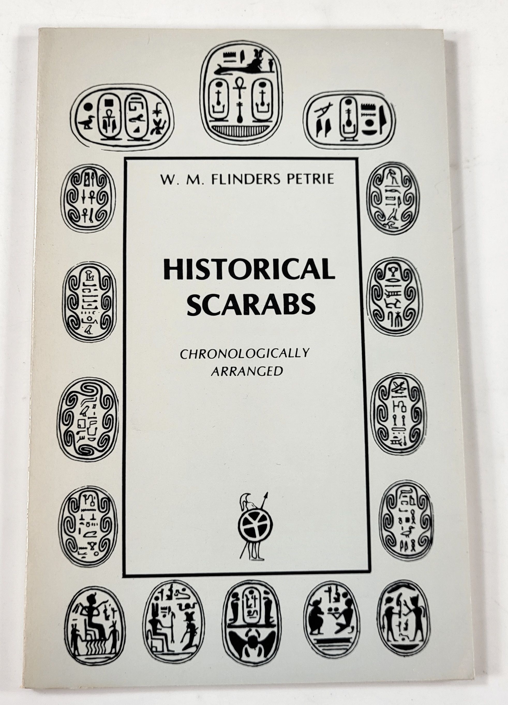 Image for Historical Scarabs. A Series of Drawings from the Principal Collections. Arranged Chronologically Historical Scarabs. A Series of Drawings from the Principal Collections. Arranged Chronologically