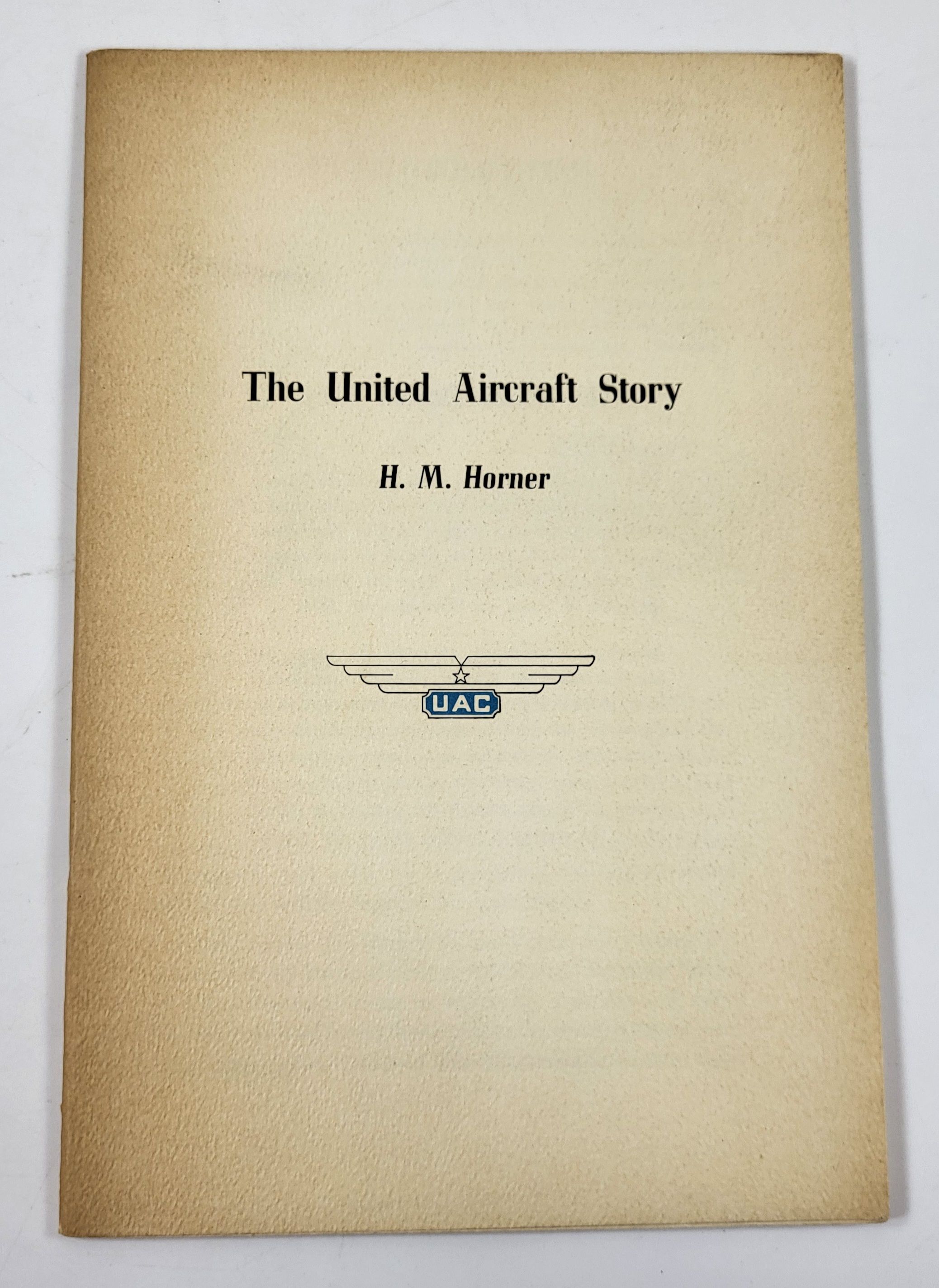The United Aircraft Story [United Technologies]