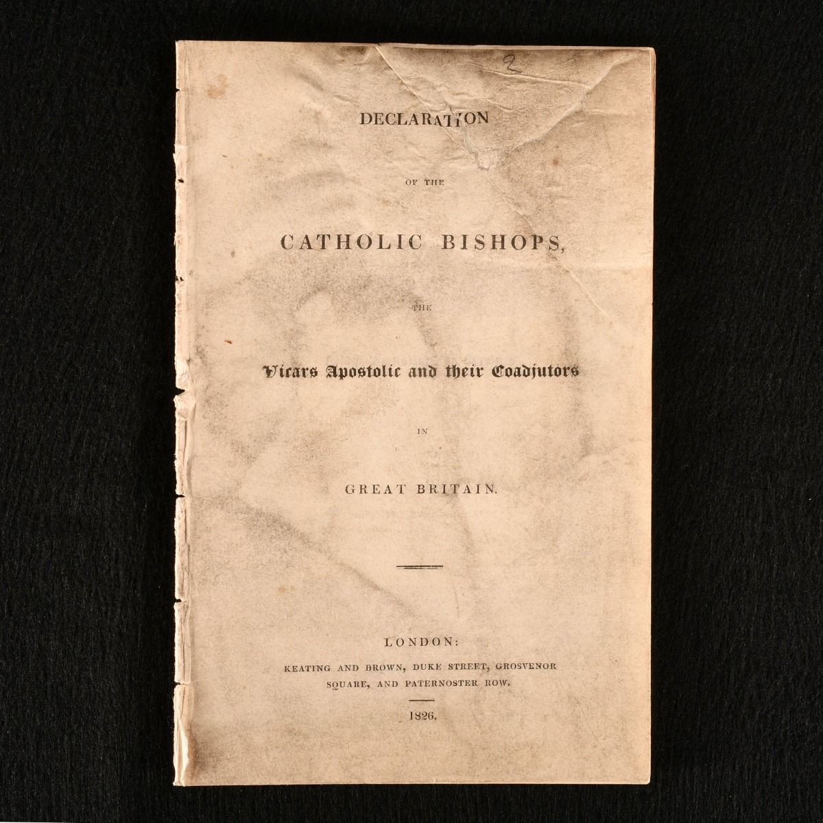Bishops' Conference of England and Wales - Declaration of the Catholic Bishops, the Vicars Apostolic and Their Coadjutors in Great Britain