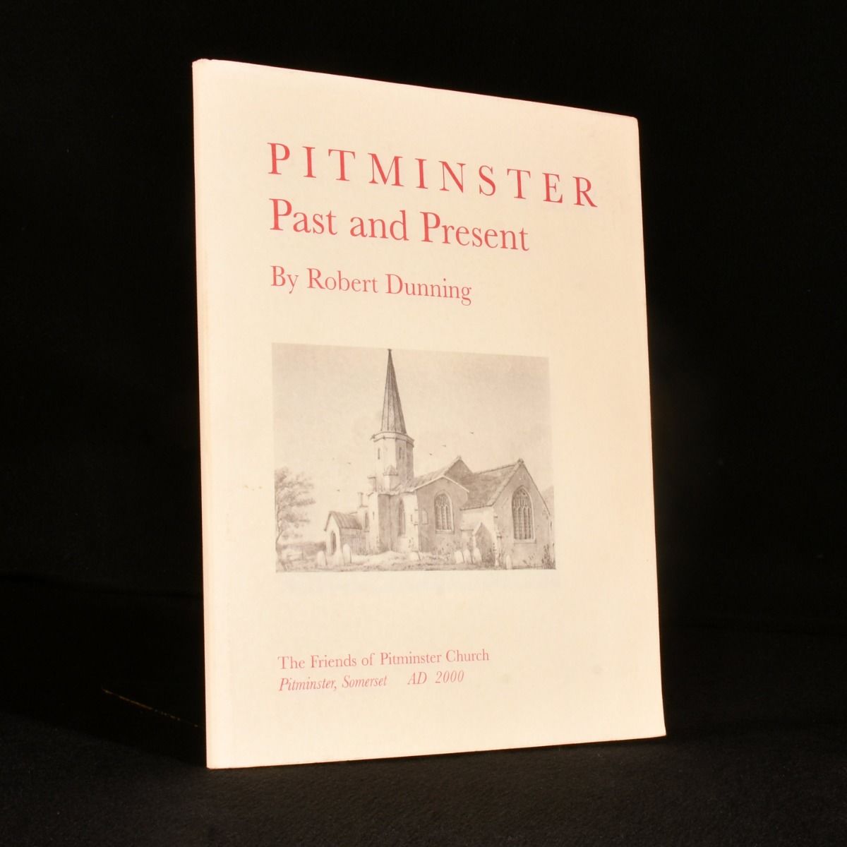 Robert Dunning - Pitminster: Past and Present