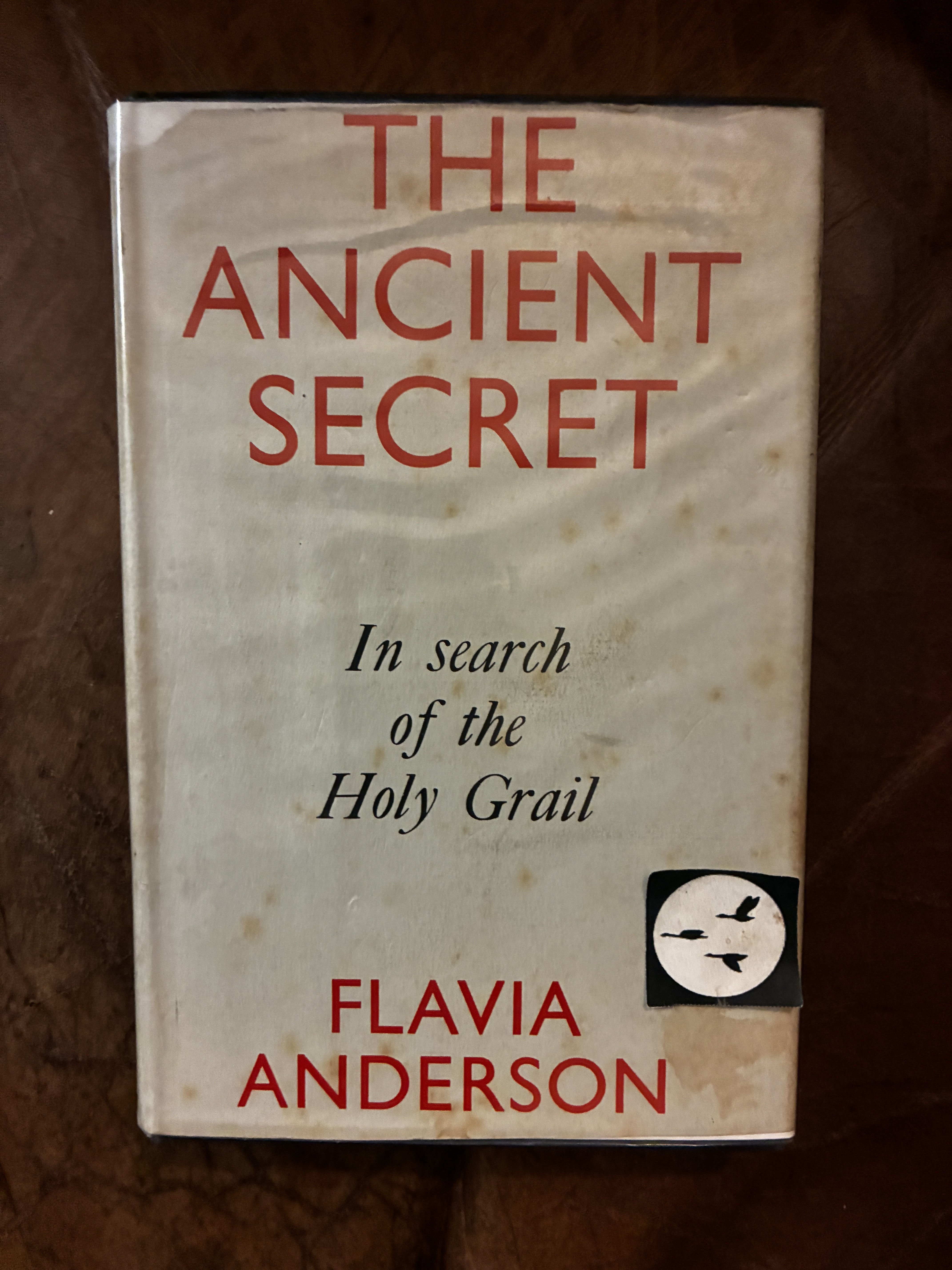 Image for The Ancient Secret In Search Of The Holy Grail The Ancient Secret In Search Of The Holy Grail