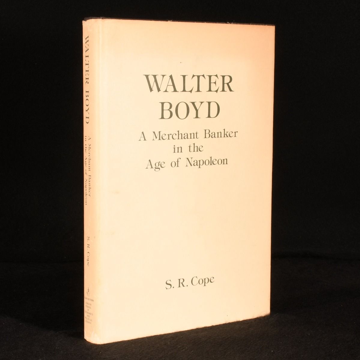 S. R. Cope - Walter Boyd: A Merchant Banker in the Age of Napoleon