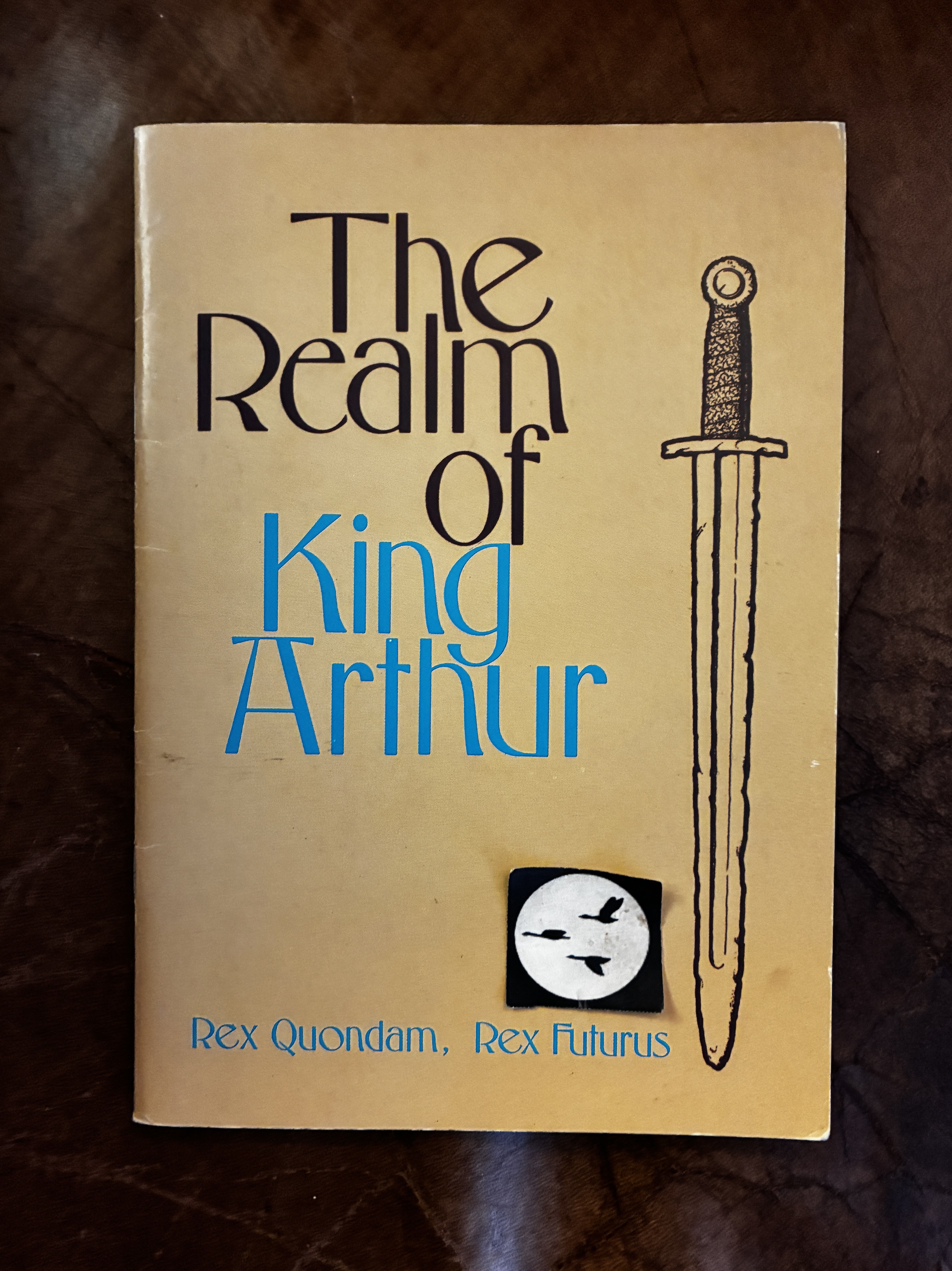 Image for The Realm Of King Arthur Rex Quondam, Rex Futurus The Realm Of King Arthur Rex Quondam, Rex Futurus