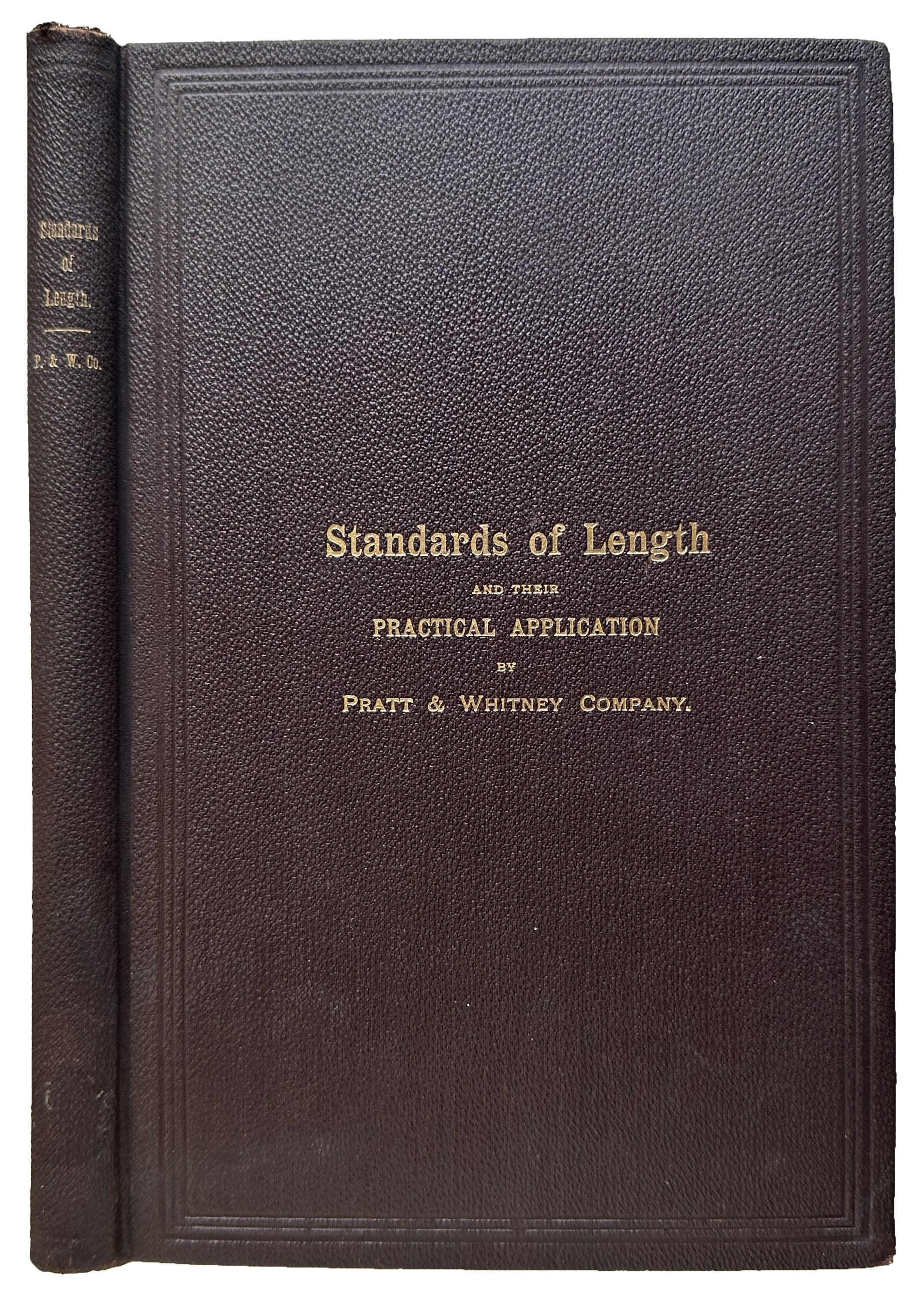 Image for Standards of Length and their Practical Application. A resume covering the methods employed for the production of standard gauges, to insure uniformity and interchangeability in every department of manufactures, including the reports of Professor Wm. A. Rogers; the committee on standards and gauges, Standards of Length and their Practical Application. A resume covering the methods employed for the production of standard gauges, to insure uniformity and interchangeability in every department of manufactures, including the reports of Professor Wm. A. Rogers; the committee on standards and gauges,