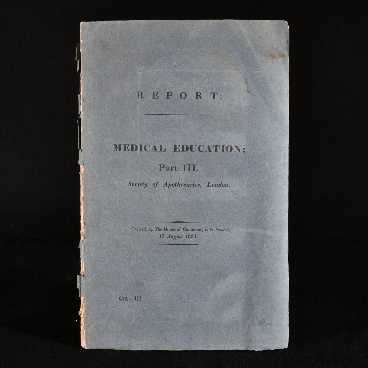 The Select Committee on Medical Education - Report from the Select Committee on Medical Education: Part III, Society of Apothecaries