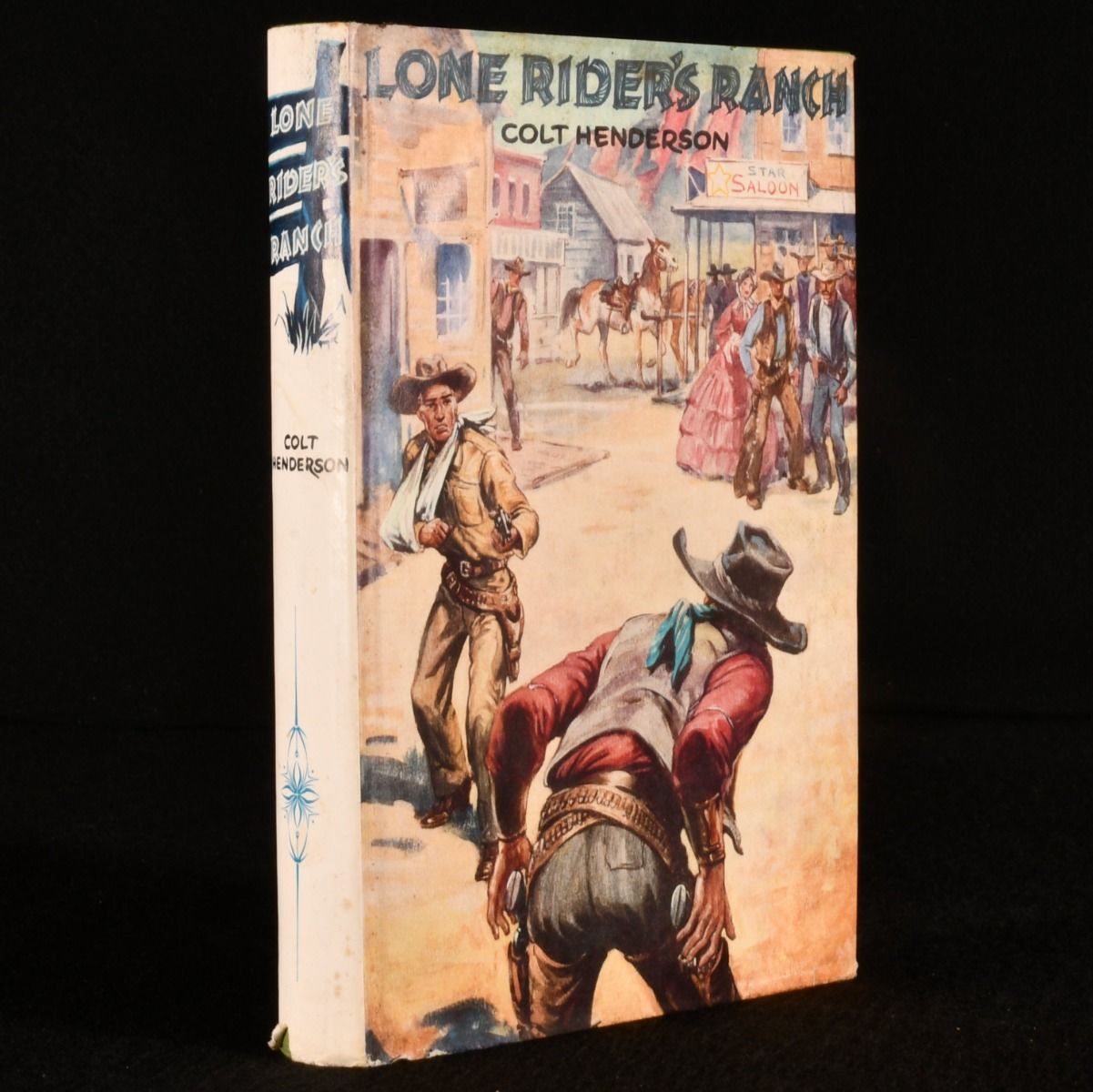 Colt Henderson - The Lone Rider&Apos;S Ranch