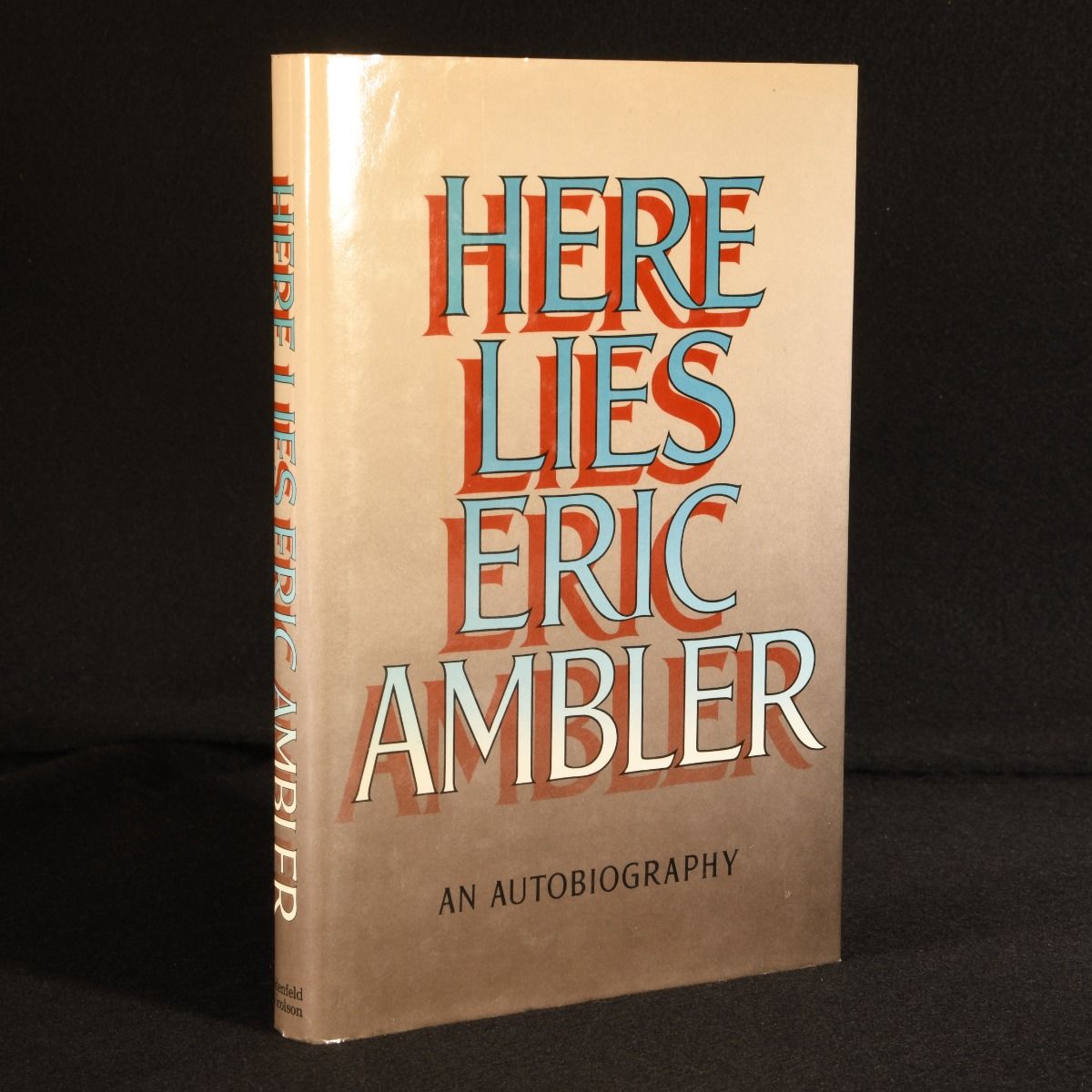 Eric Ambler - Here Lies: An Autobiography