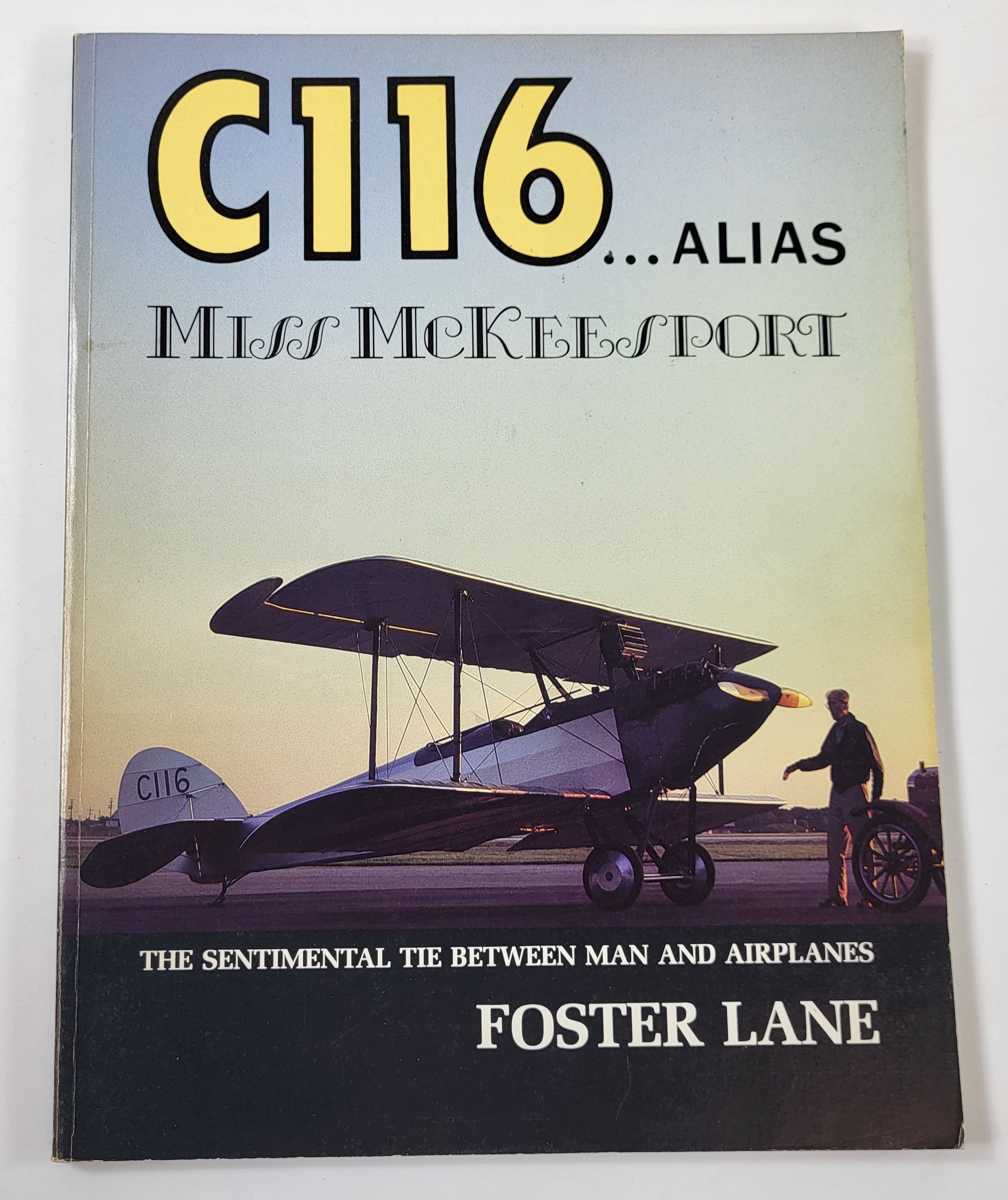 C116.Alias Miss McKeesport: The Sentimental Tie Between Man and Airplanes. Flying the Airmail, Barnstorming Passengers