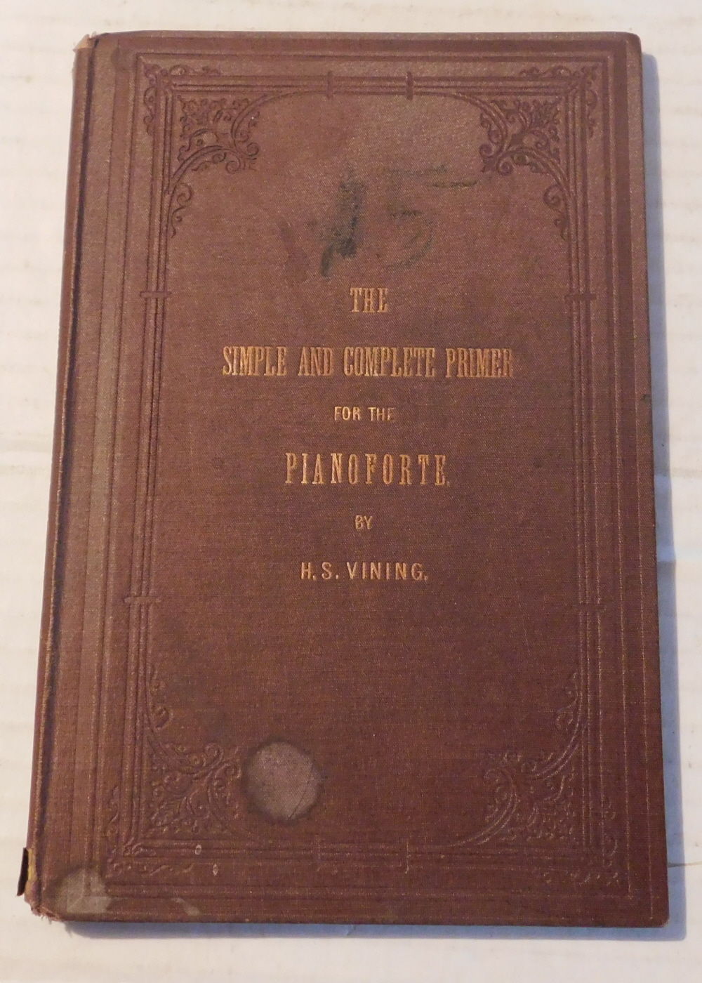 THE SIMPLE AND COMPLETE PRIMER FOR THE PIANOFORTE.