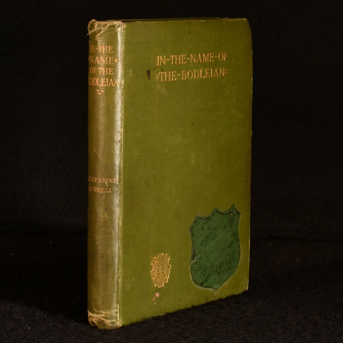 Augustine Birrell - In the Name of the Bodleian and Other Essays