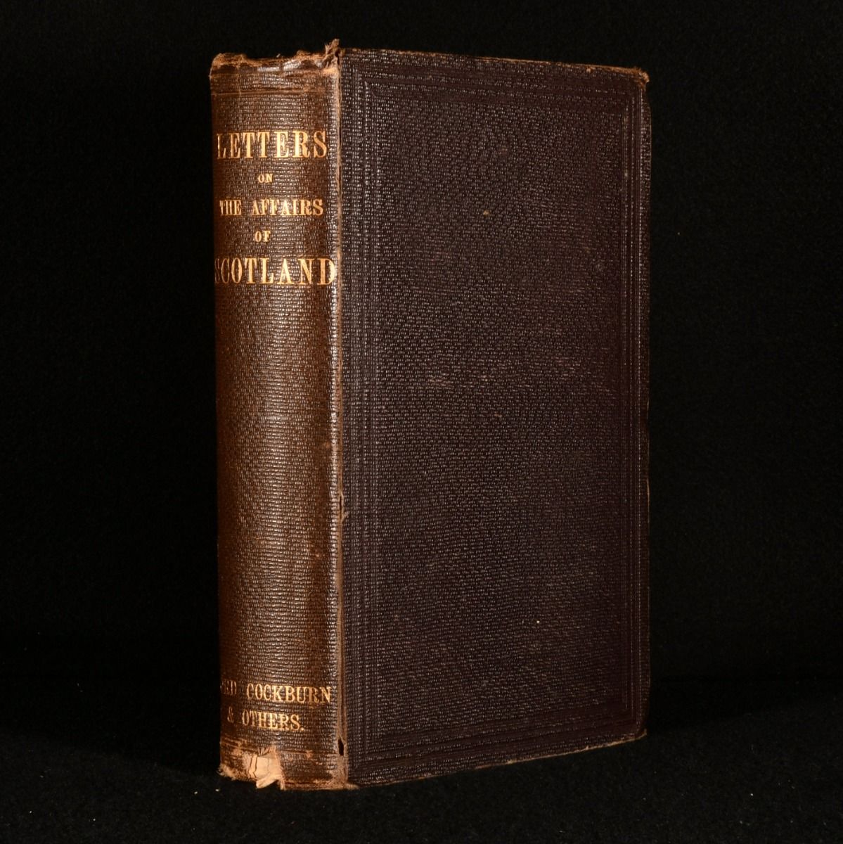 Henry Cockburn - Letters Chiefly Connected with the Affairs of Scotland, from Henry Cockburn to Thomas Francis Kennedy, 1815 to 1852