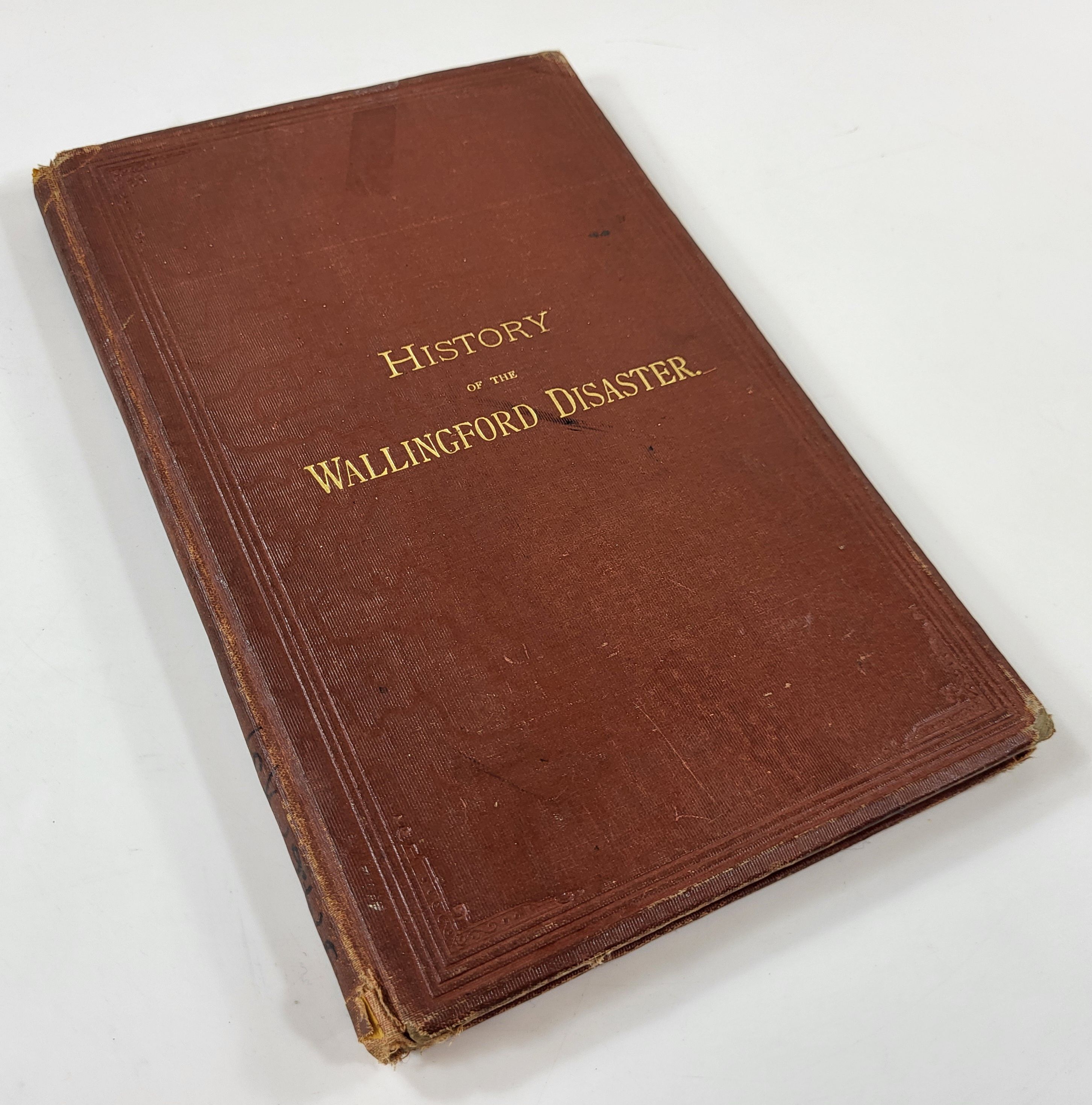 History of the Wallingford Disaster [Connecticut] [Tornado]