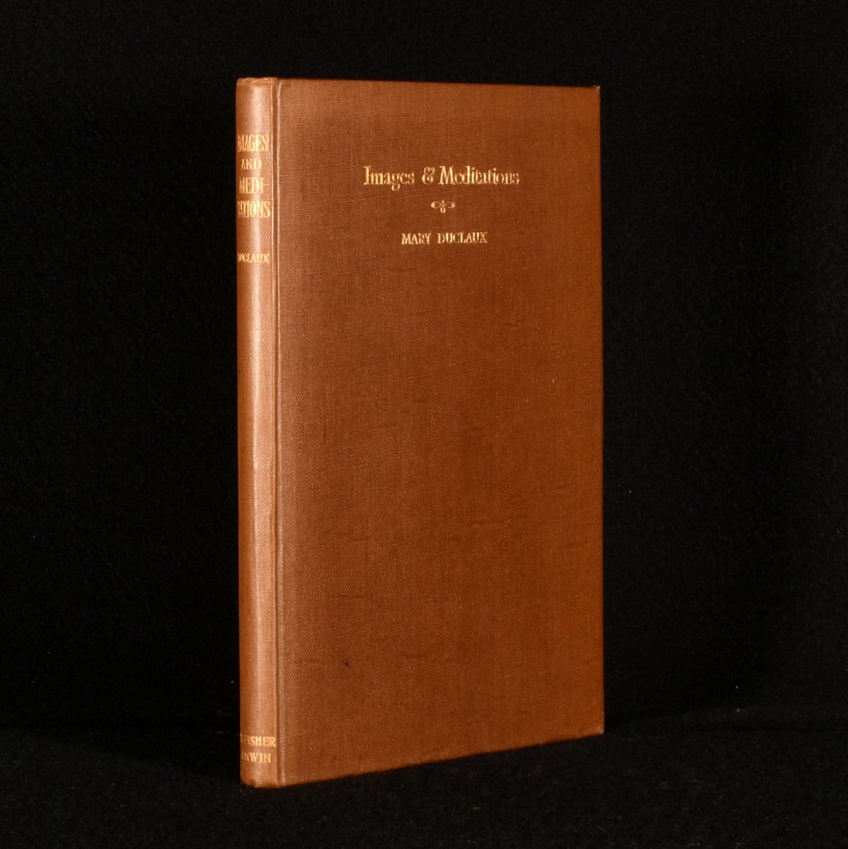 Mary Duclaux - Images and Meditations, a Book of Poems