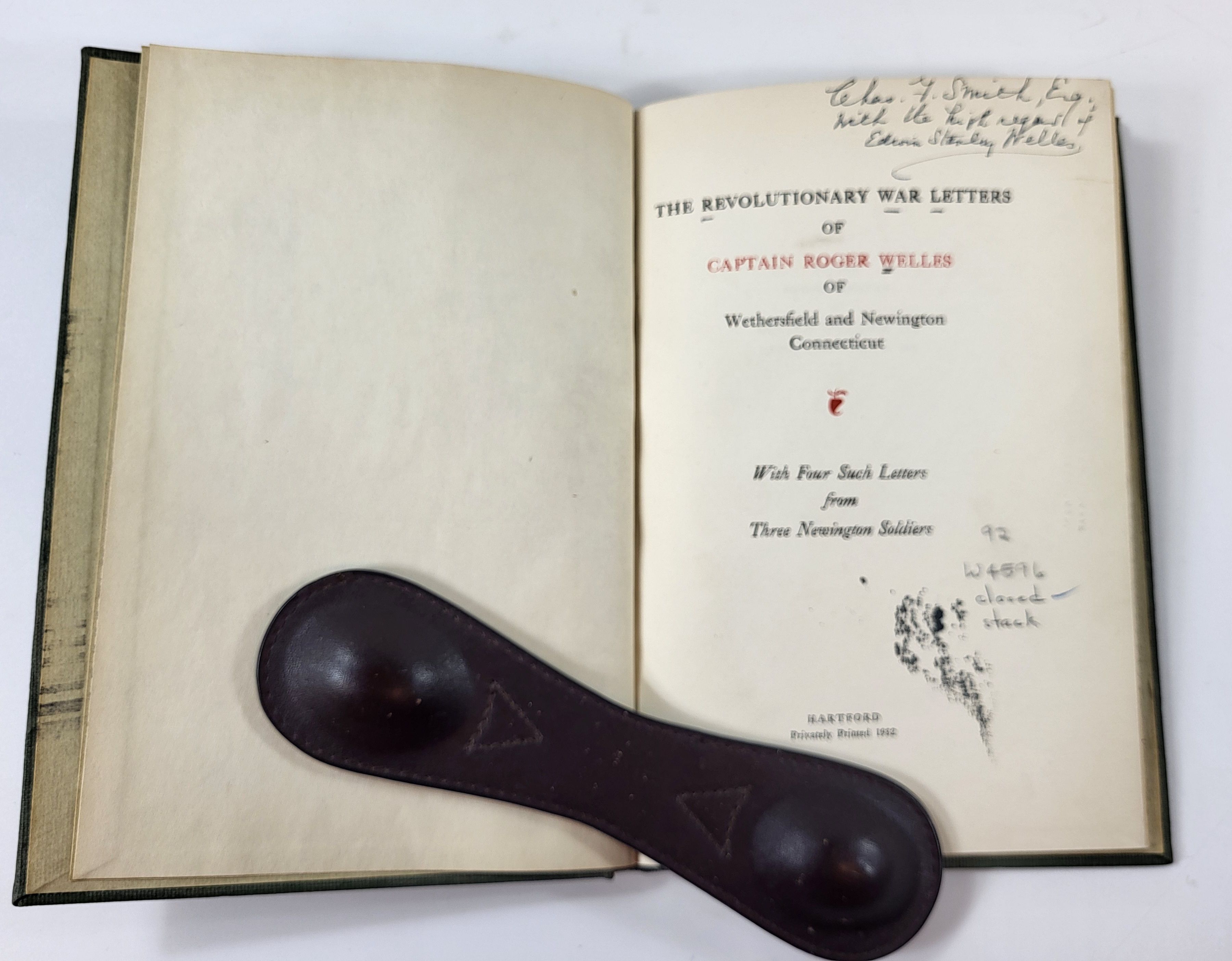 The Revolutionary War Letters of Captain Roger Welles of Wethersfield and Newington Connecticut. With Four Such Letters from Three Newington Soldiers