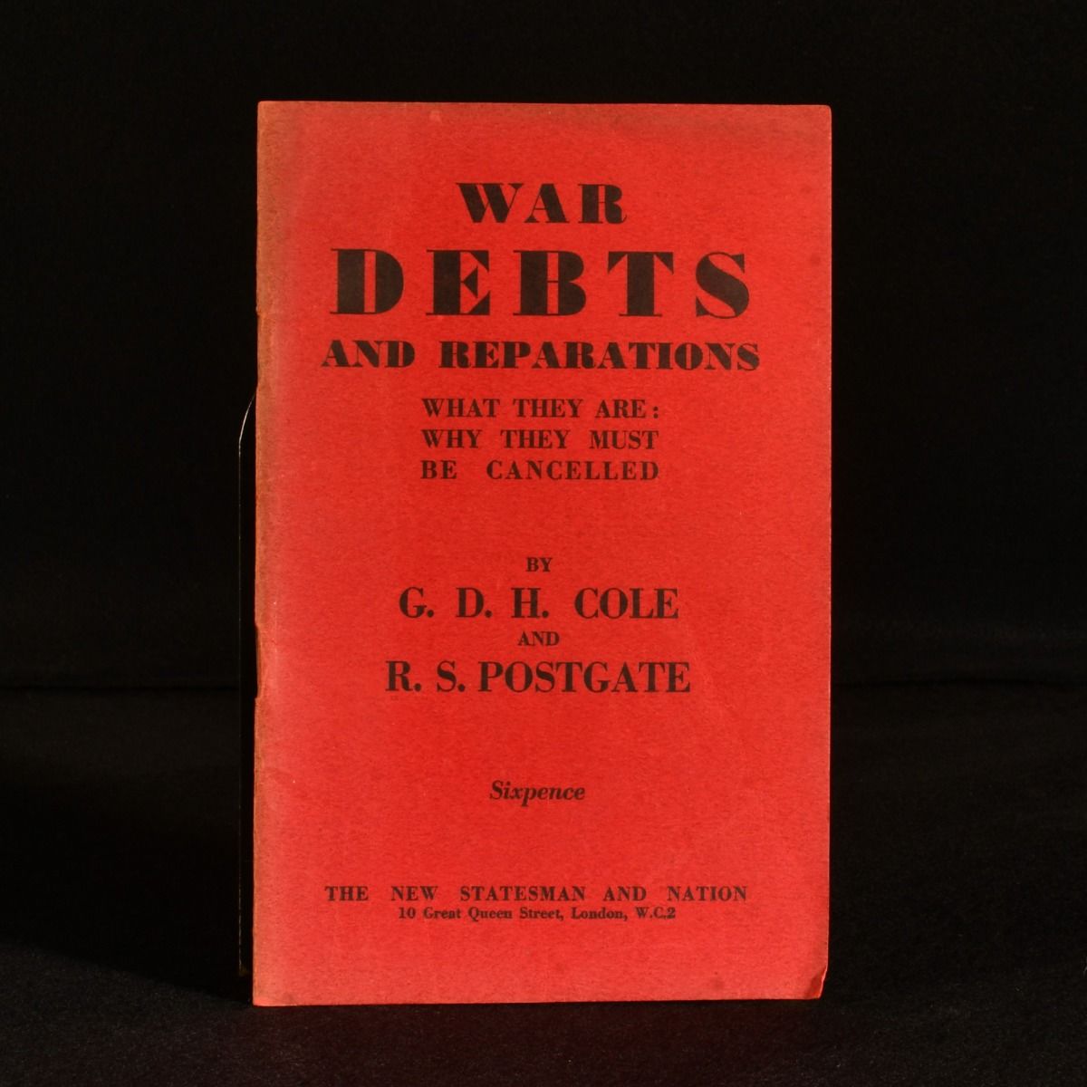 G.D.H. Cole; R.S. Postgate - War Debts and Reparations: What They Are; Why They Must Be Cancelled
