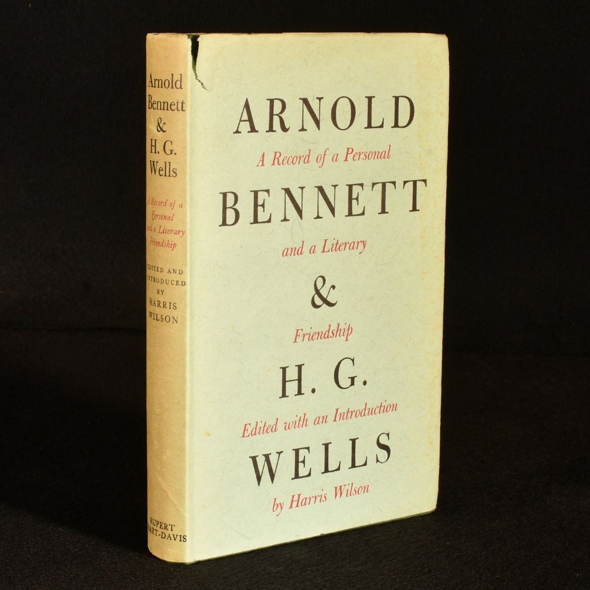 Arnold Bennett; H. G. Wells; Harris Wilson [Ed.] - Arnold Bennett and H.G. Wells: A Record of a Personal and a Literary Friendship