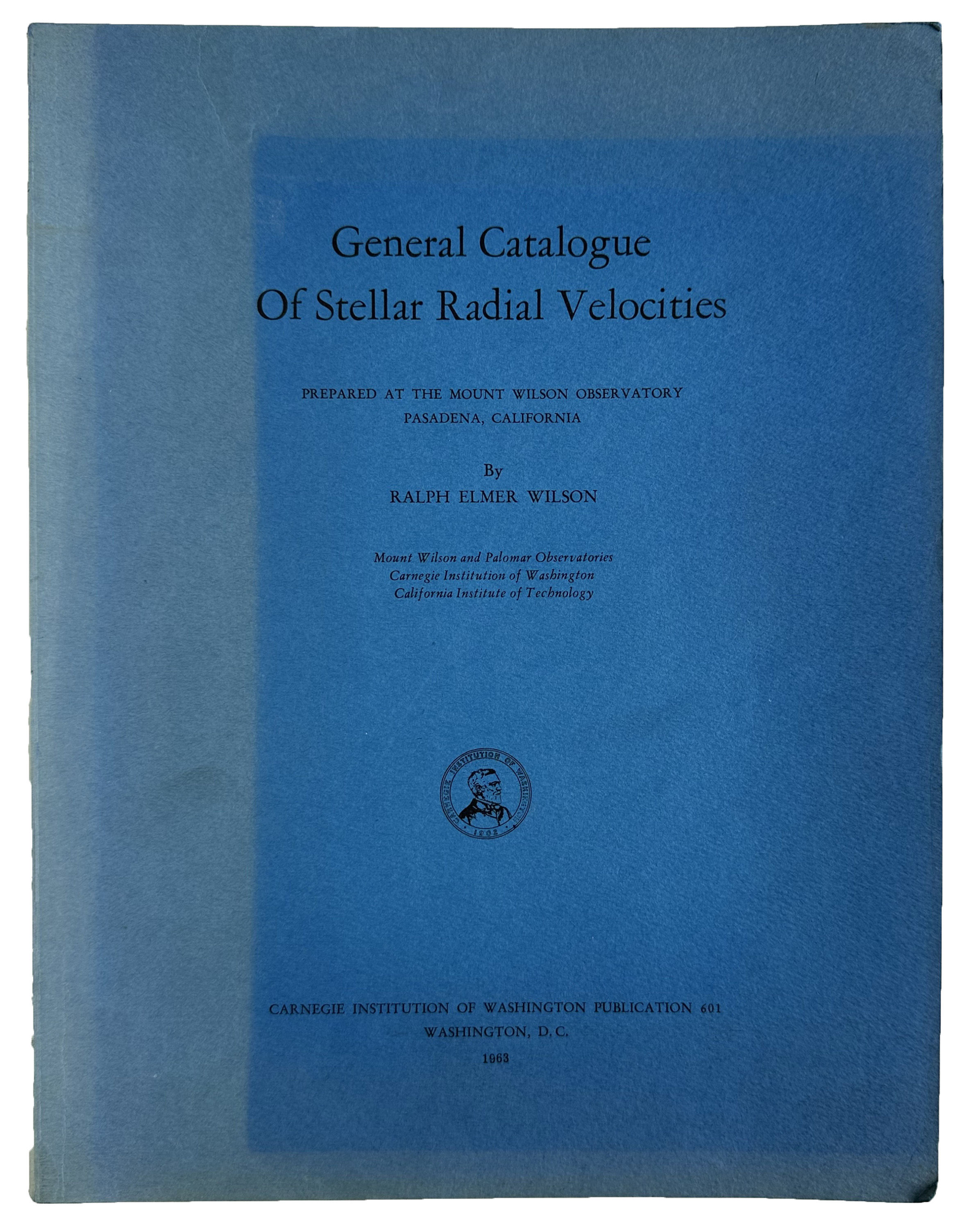 General Catalogue of Stellar Radial Velocities. Prepared at the Mount Wilson Observatory, Pasadena, California.