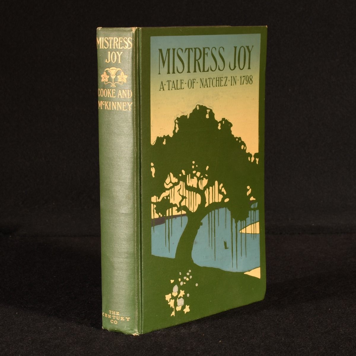 Grace MacGowan Cooke; Annie Booth McKinney - Mistress Joy: A Tale of Natchez in 1798