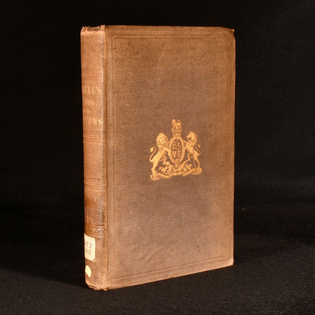 Felix John Hamel - The Laws of the Customs, Consolidated by Direction of the Lords Commissioners of Her Majesty&Apos;S Treasury: (16 & 17 VIC. C. 106 & 107. ) with a Commentary Containing Practical Forms, Notes of Decisions in Leading Customs Cases; Appendix of the Acts; and a Copious Index