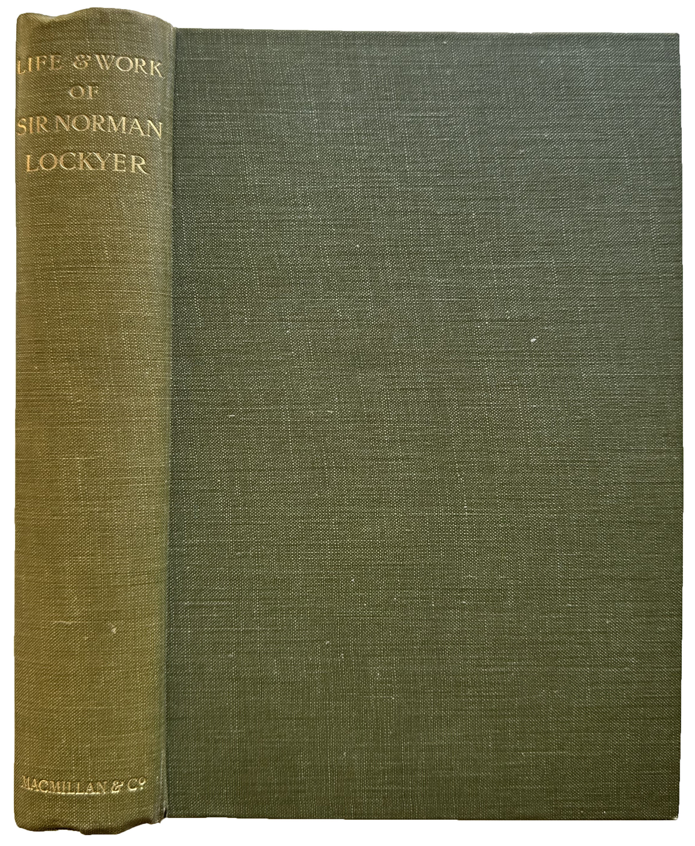 Life and Work of Sir Norman Lockyer. With the assistance of Prof. H. Dingle . . .