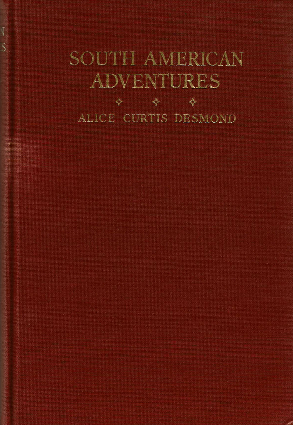 Desmond, Alice Curtis. - South American Adventures.