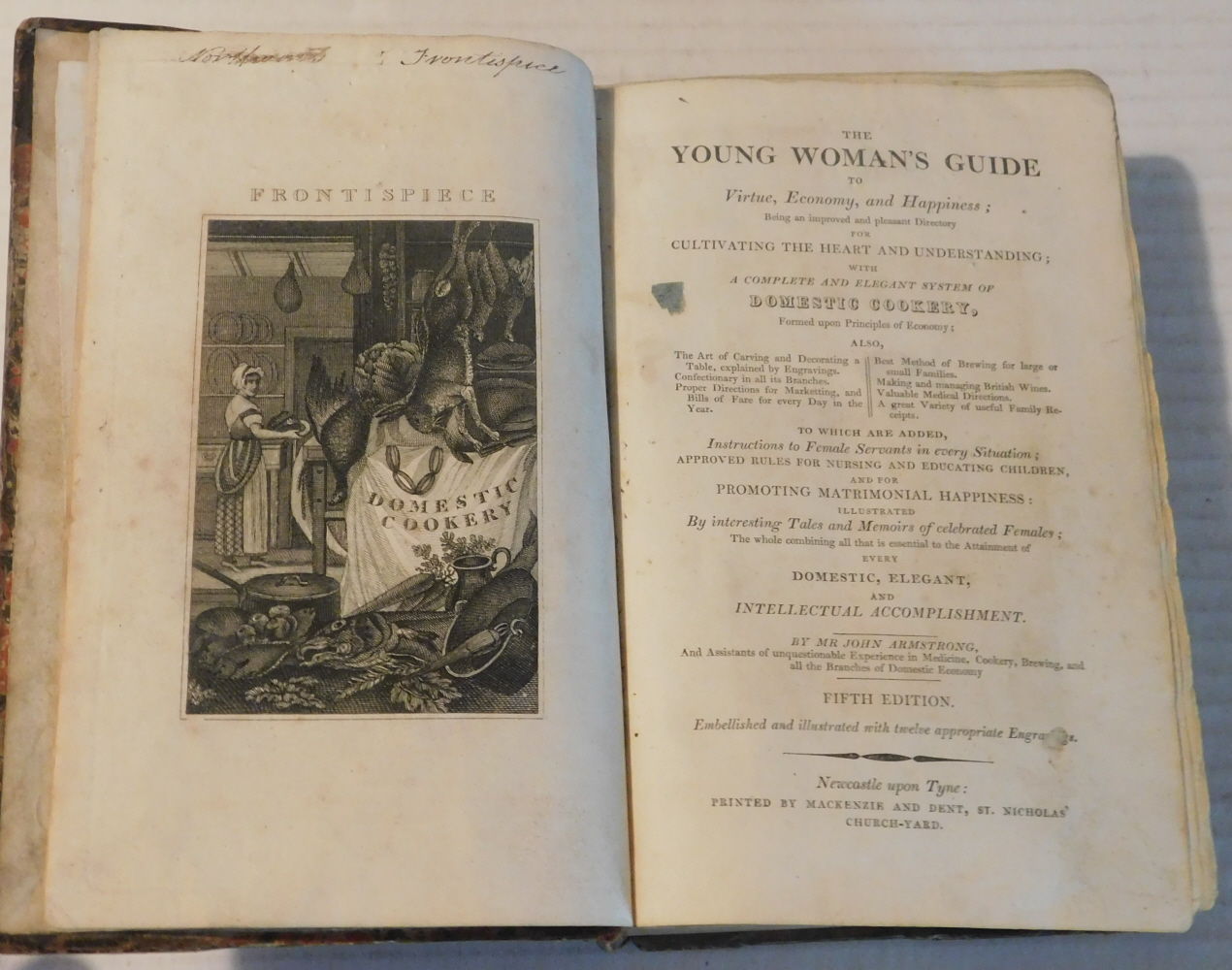 THE YOUNG WOMAN'S GUIDE TO VIRTUE, ECONOMY, AND HAPPINESS; Being an improved and pleasant Directory for Cultivating the Heart and Understanding; with A COMPLETE AND ELEGANT SYSTEM OF DOMESTIC COOKERY, Formed upon Principles of Economy; Also, The Art of Carving and Decorating a Table, explained by En