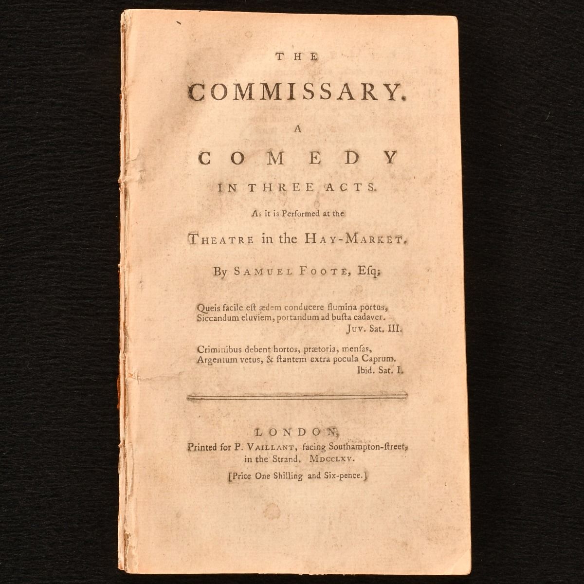 Samuel Foote Esq. - The Commissary. A Comedy in Three Acts. As It Is Performed at the Theatre in the Hay-Market