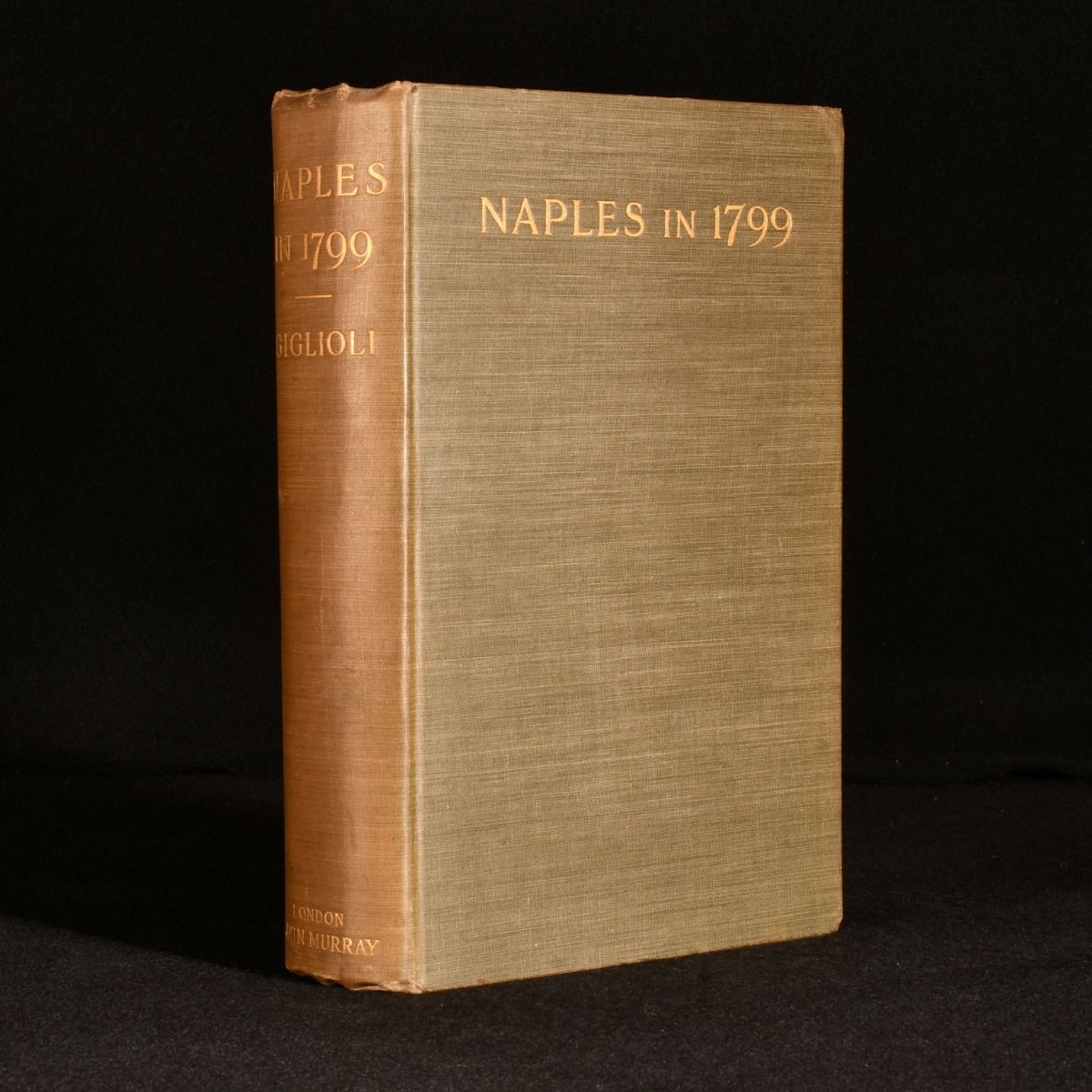 Constance H. D. Giglioli - Naples in 1799 an Account of the Revolution of 1799 and of the Rise and Fall of the Parthenopean Republic.