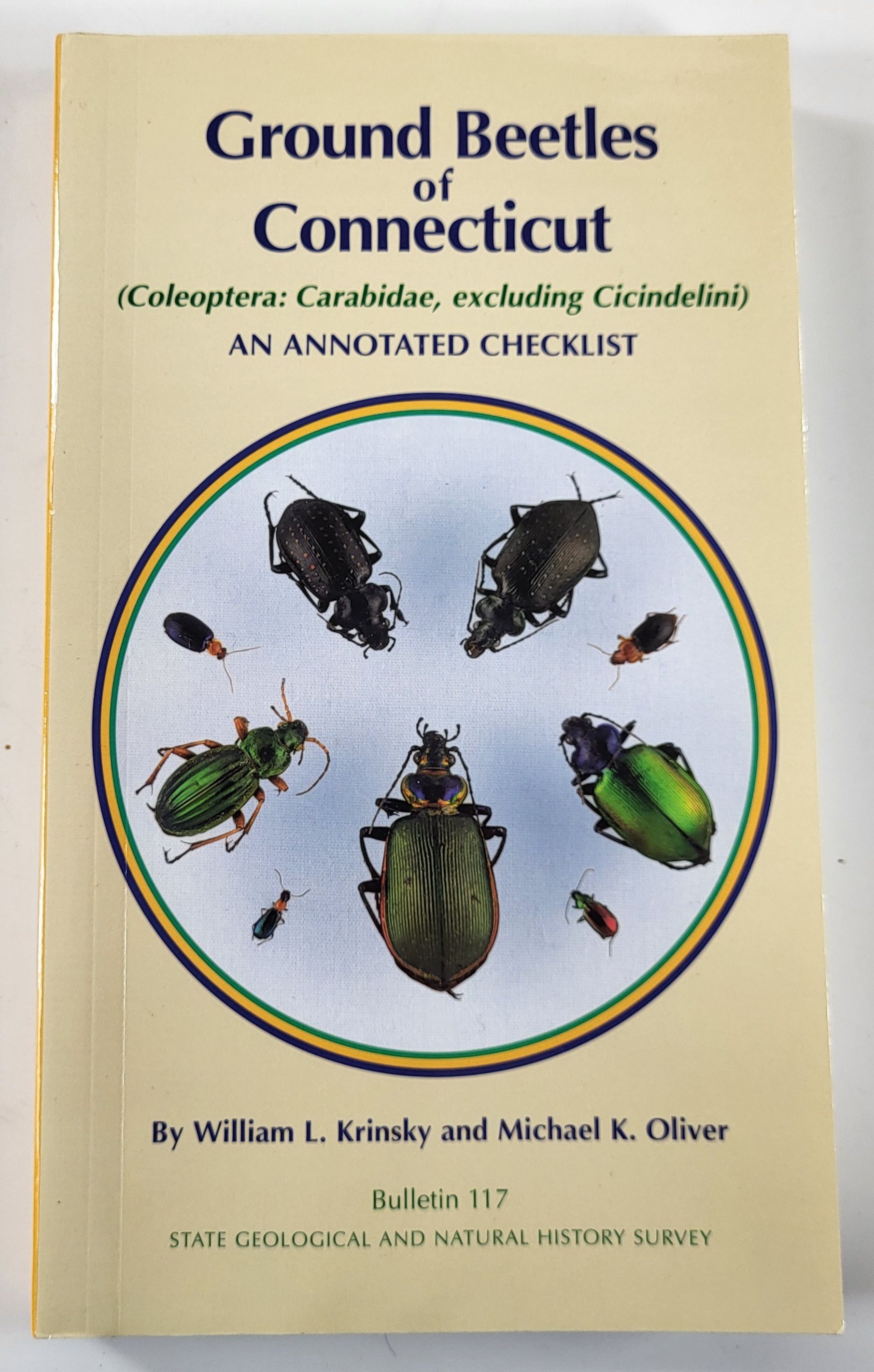 Ground Beetles of Connecticut (Coleoptera: Carabidae, Excluding Cicindelini): An Annotated Checklist. State Geological and Natural History Survey of Connecticut Bulletin 117