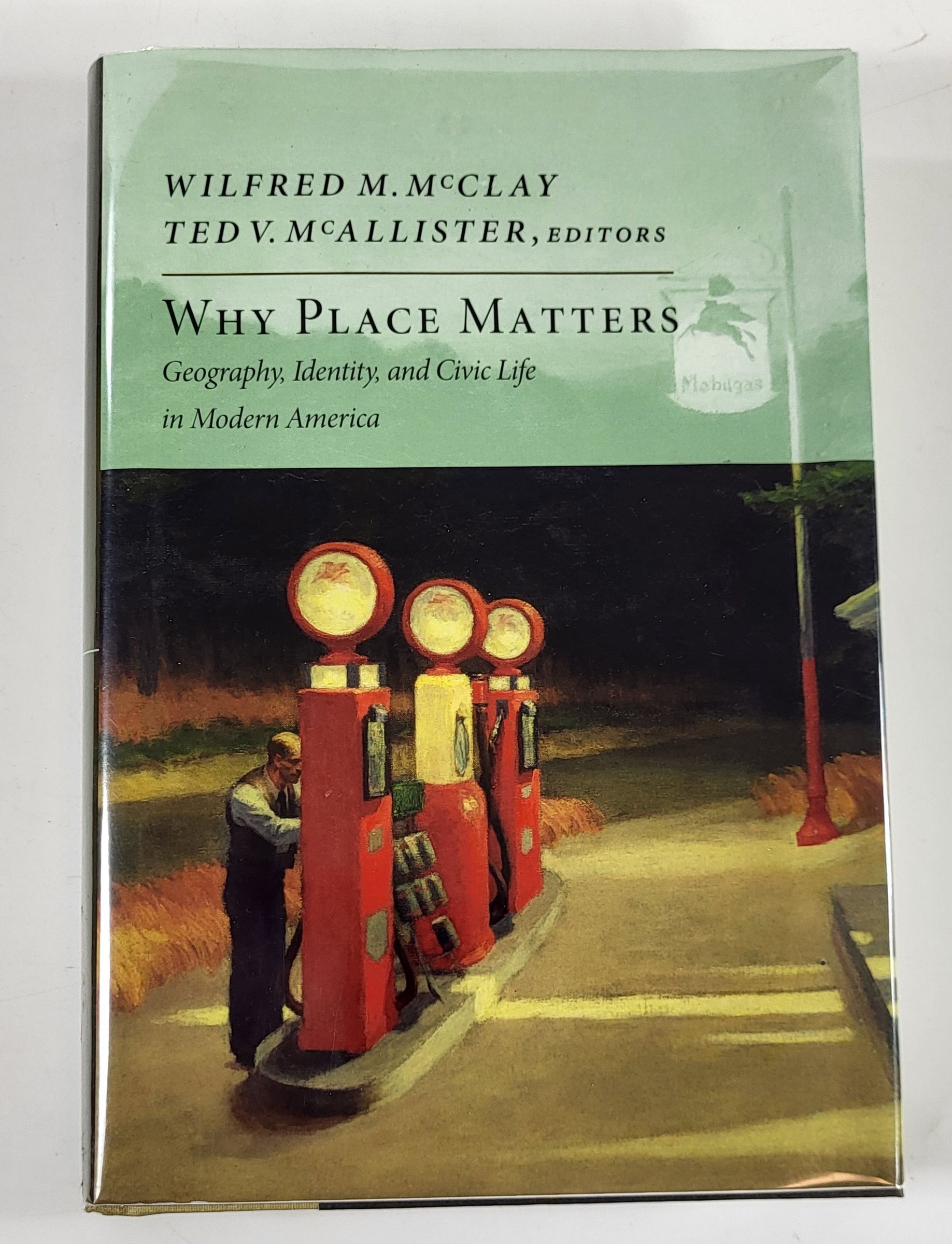 Why Place Matters: Geography, Identity and Civic Life in Modern America