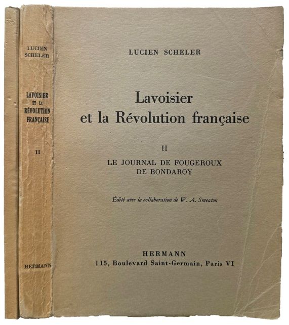 Image for Lavoisier et la Revolution francaise. I. Le Lycee des Arts. Edition revue et corrigee. II: Le journal de Fougeroux de Bondaroy. Edite avec la collaboration de W.A. Smeaton. Lavoisier et la Revolution francaise. I. Le Lycee des Arts. Edition revue et corrigee. II: Le journal de Fougeroux de Bondaroy. Edite avec la collaboration de W.A. Smeaton.