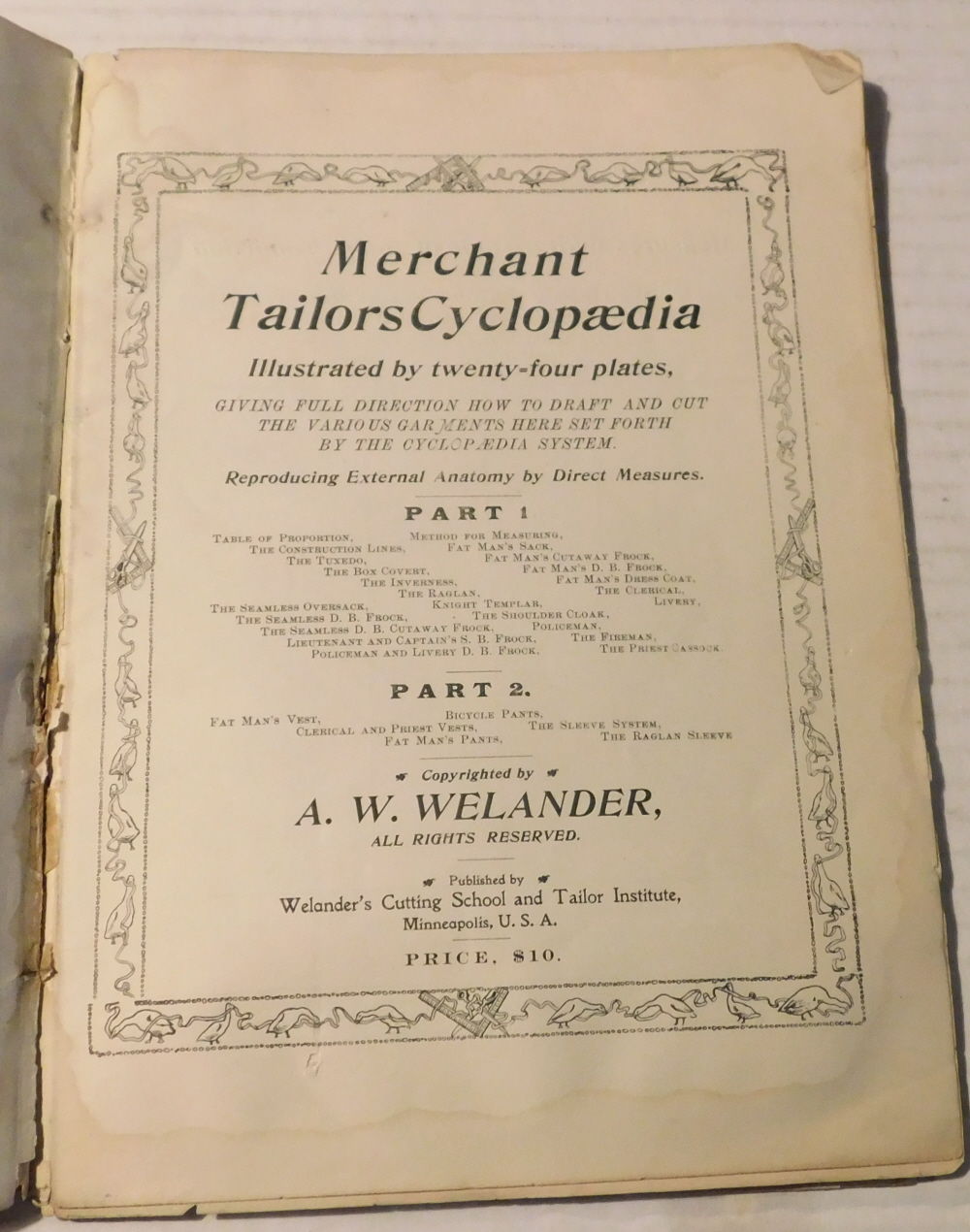 MERCHANT TAILORS CYCLOPAEDIA. Illustrated by Twenty-Four Plates, Giving Full Direction How to Draft and Cut the Various Garments Here Set Forth by the Cyclopaedia System. PART 1: Table of Proportion / Method for Measuring / The Construction Lines / Fat Man's Sack / The Tuxedo / Fat Man's Cutaway Fro