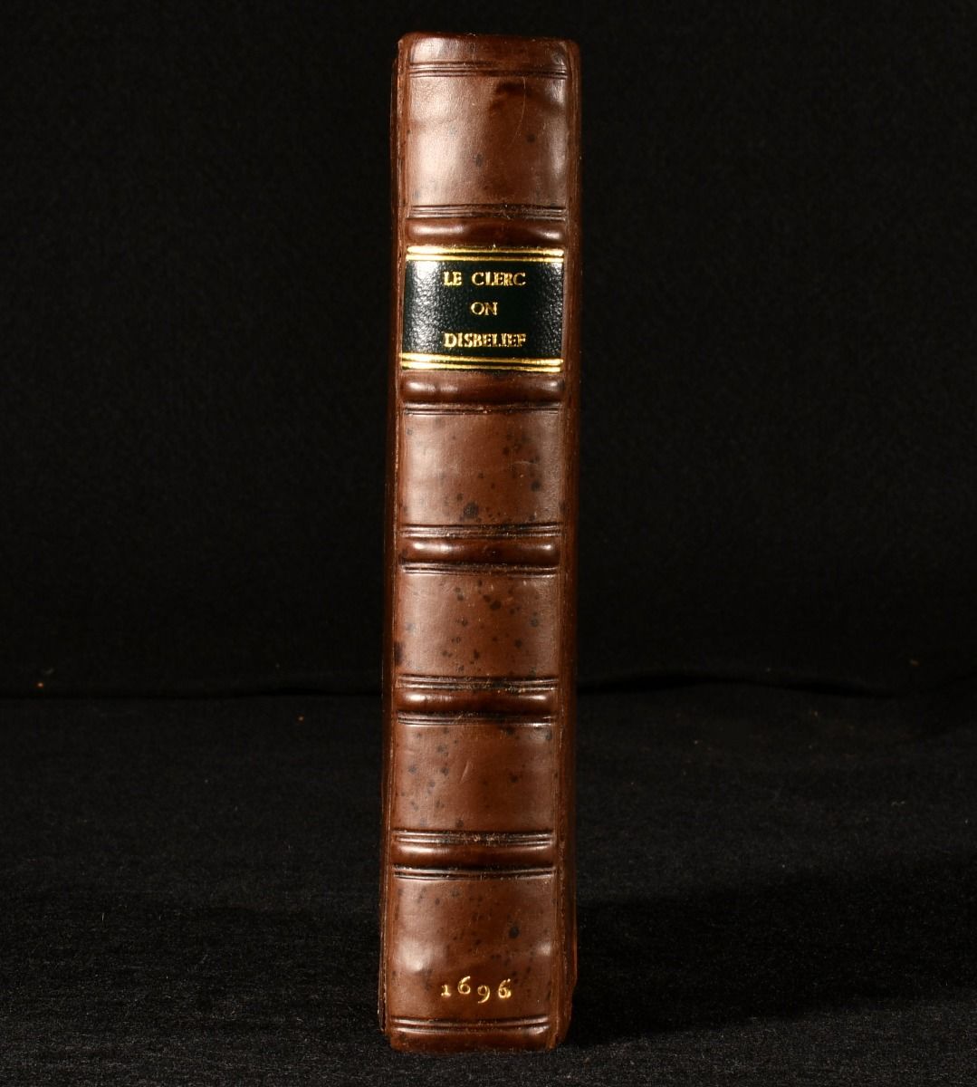 Jean Le Clerc - De L&Apos;Incredulite Ou L&Apos;on Examine Les Motifs Et Les Raisons Generales Qui Portent Les Incredules a Rejetter la Religion Chretienne
