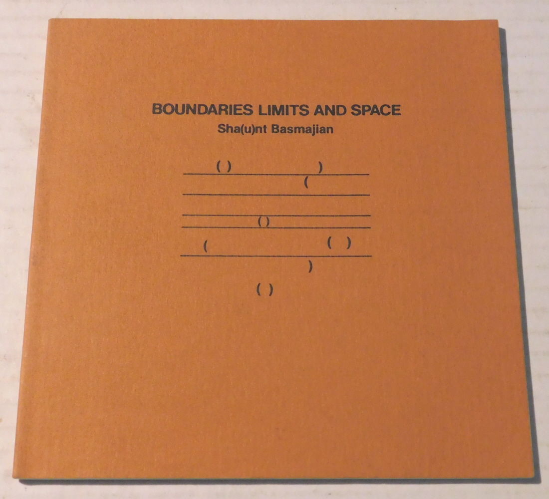 BOUNDARIES LIMITS AND SPACE: Concrete Poems by Sha(u)nt Basmajian.