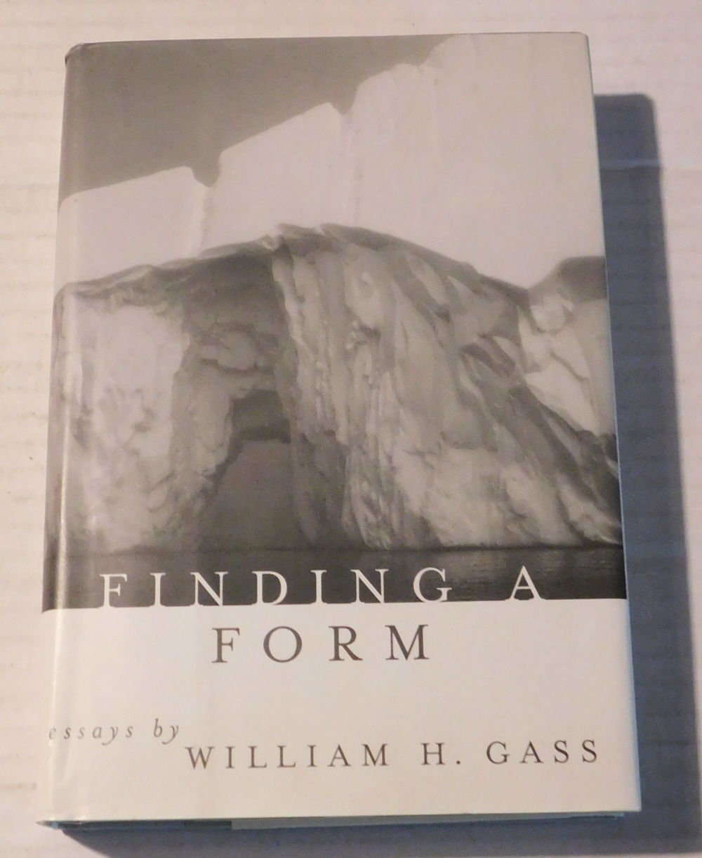 FINDING A FORM: Essays by William H. Gass.