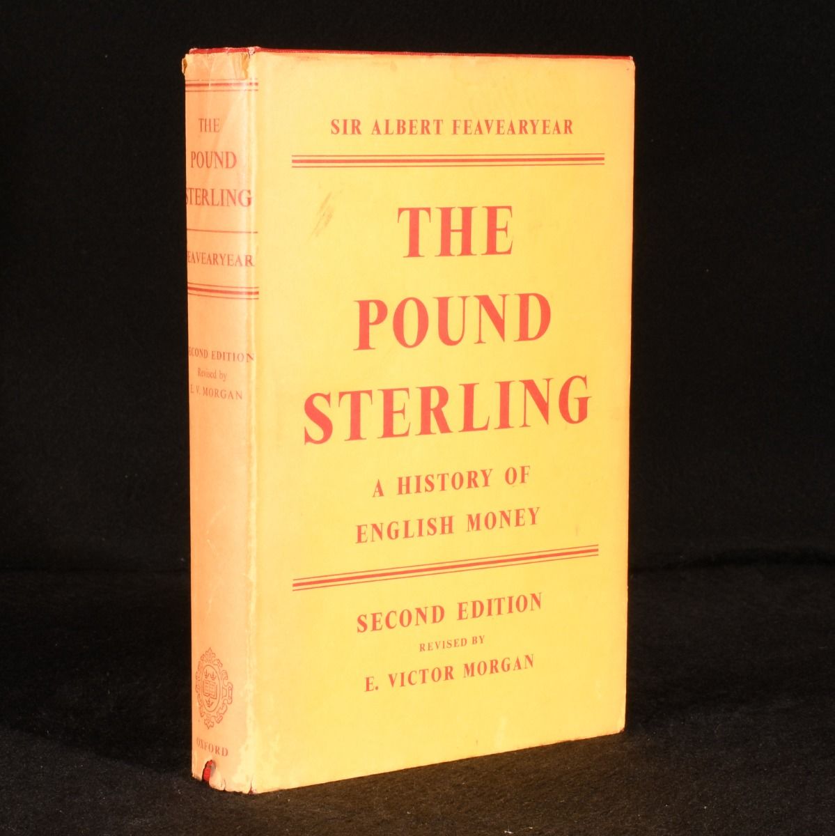 Sir Albert Feavearyear; E. Victor Morgan - The Pound Sterling: A History of English Money
