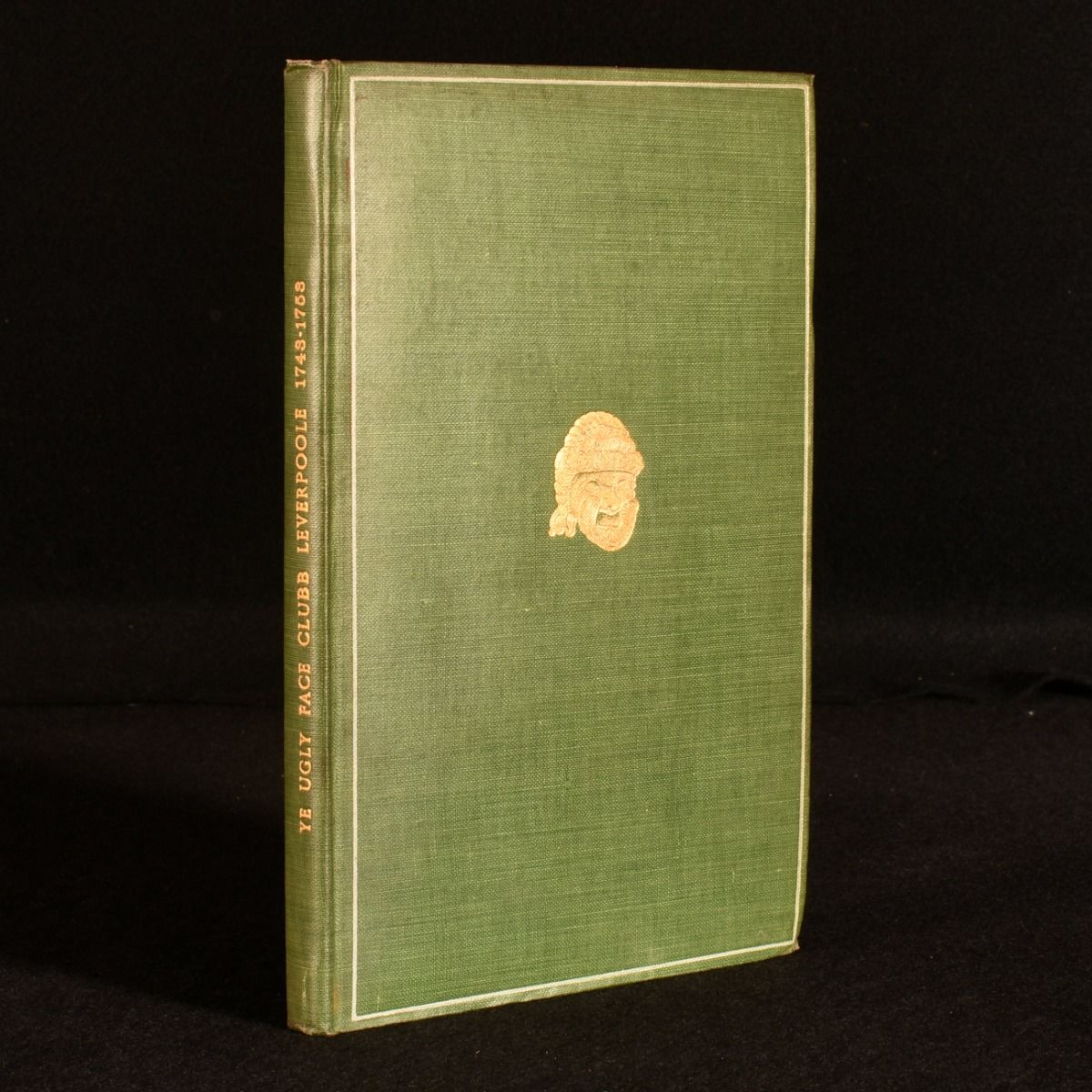 Edward Howell [ed] - Ye Ugly Face Clubb Liverpoole, 1743-1753 a Verbatim Reprint from the Original Ms. In the Collection of the Late Joseph Mayer, Esq. , of Bebington Cheshire