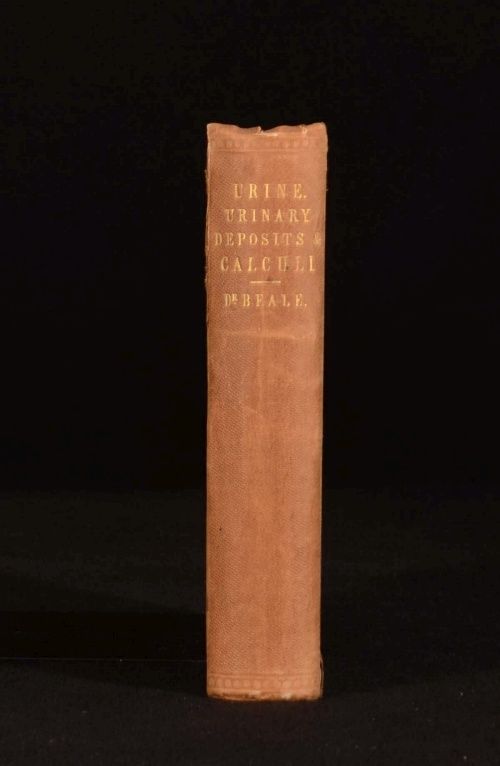 Lionel S. Beale - Urine, Urinary Deposits and Calculi; and on the Treatment of Urinary Diseases with Numerous Illustrations, and Tables for the Clinical Examination of Urine