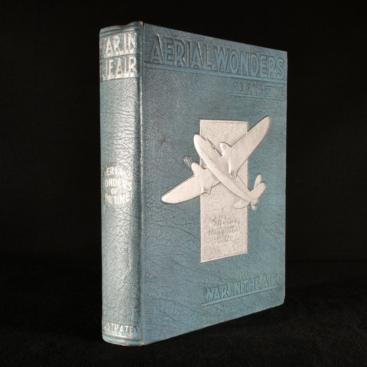 ed. Sir John Hammerton - War in the Air: Aerial Wonders of Our Time