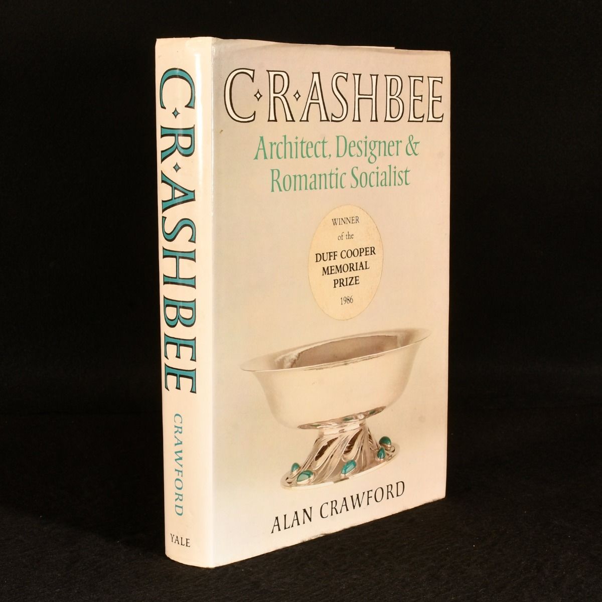 Alan Crawford - C.R. Ashbee: Architect, Designer & Romantic Socialist