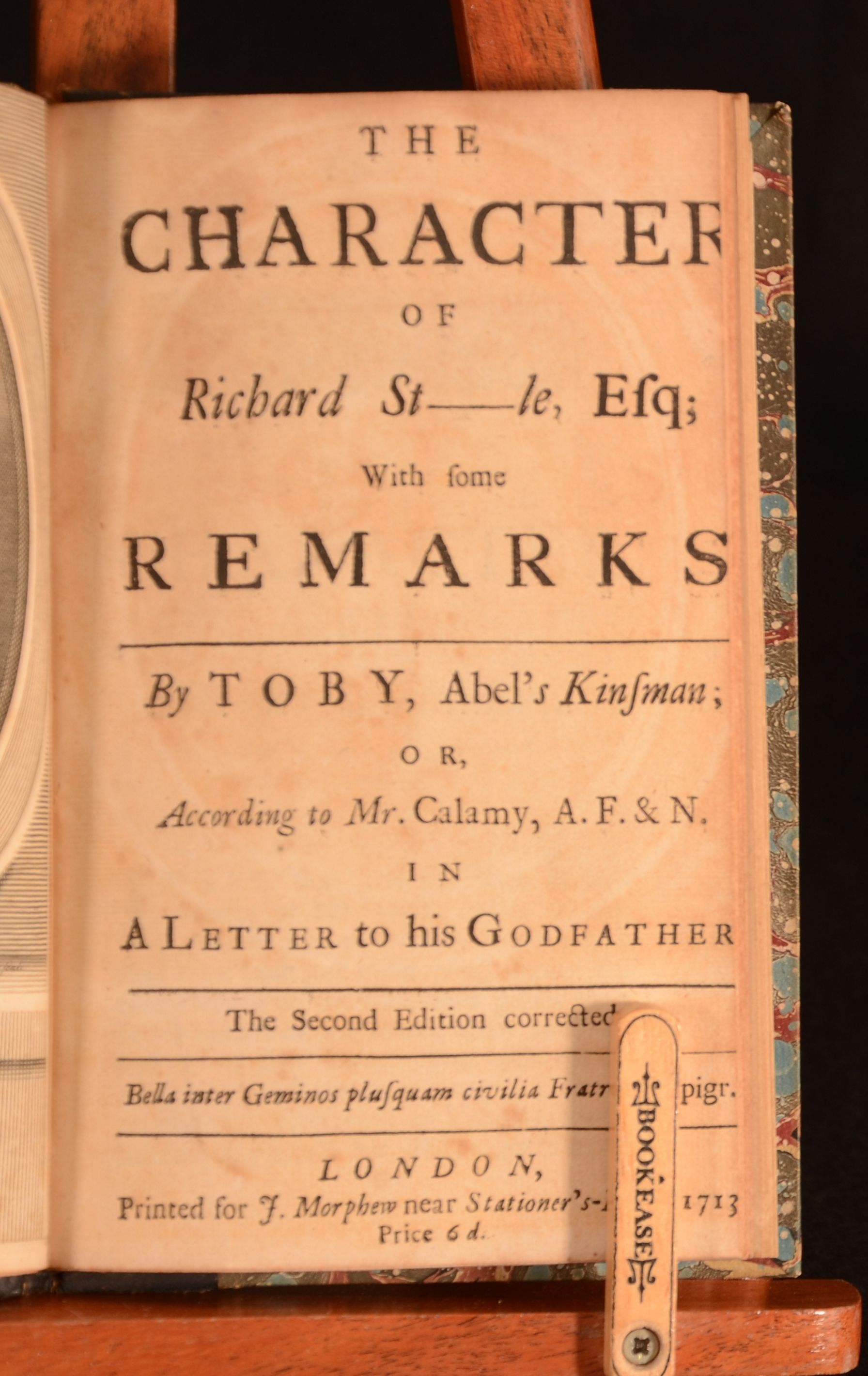 William Wagstaffe 'Toby' - The Character of Richard St-le Esq; with Some Remarks by Toby, Abel&Apos;S Kinsman; or, According to Mr. Calamy, A.F. & N. In a Letter to His Godfather. The Second Edition Corrected.