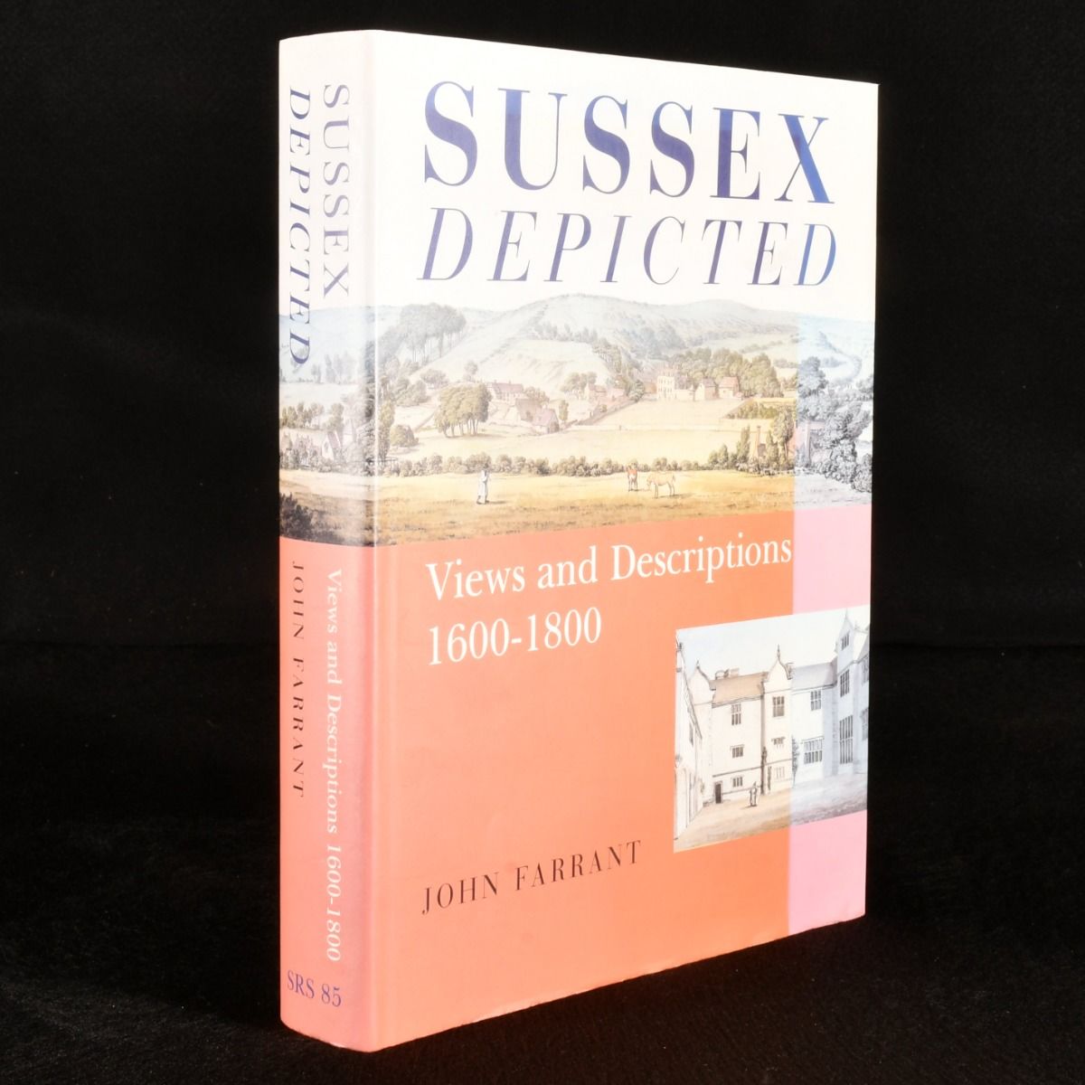 John H. Farrant - Sussex Depicted: Views and Descriptions 1600-1800