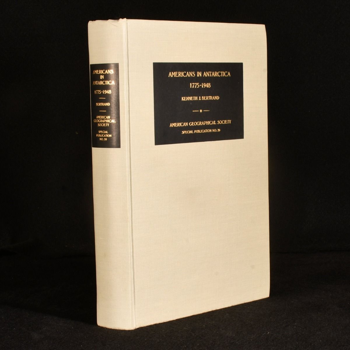 Kenneth J Bertrand - Americans in Antarctica 1775-1948
