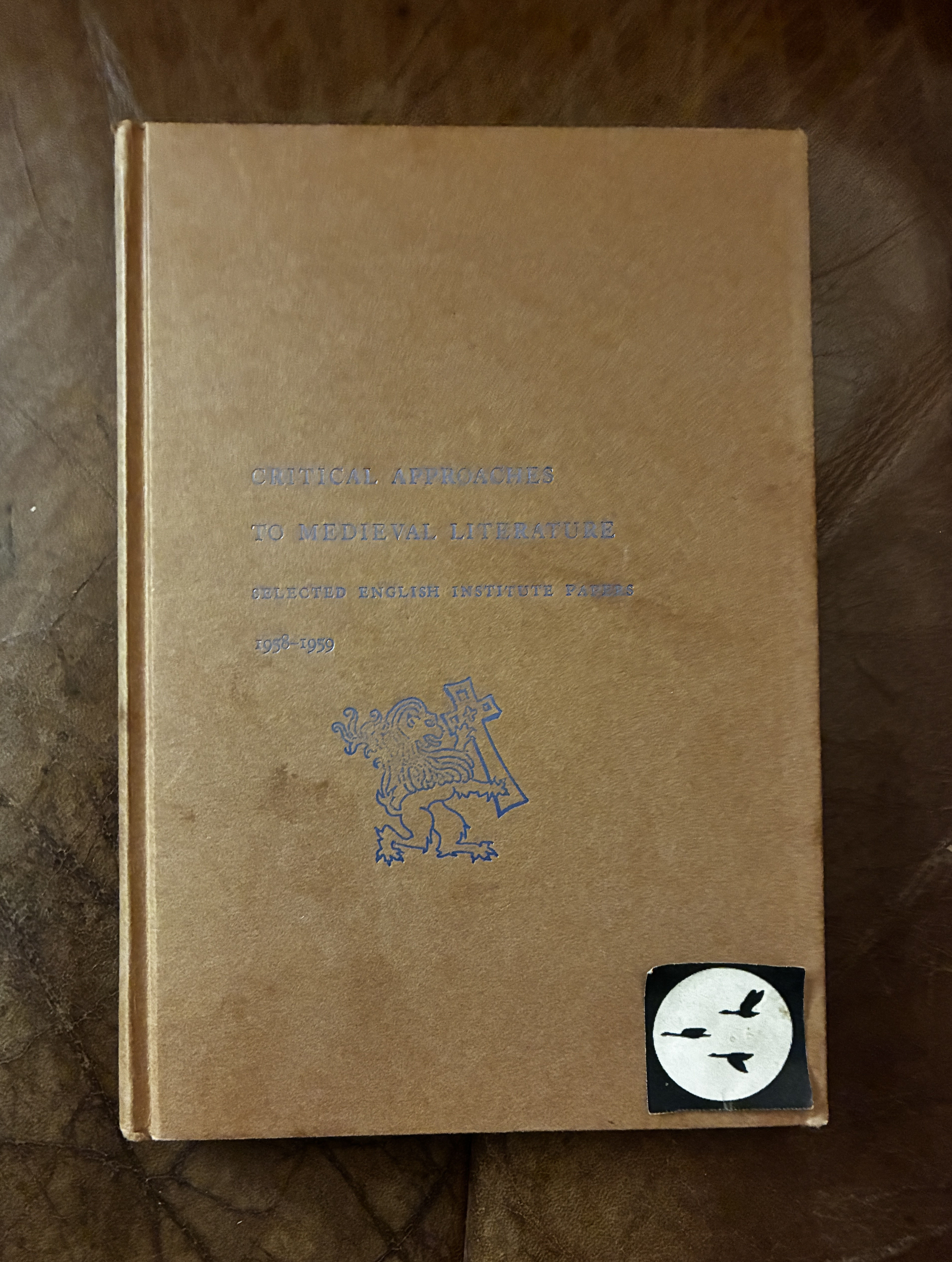 Critical Approaches to Medieval Literature Selected Papers From the English Institute 1958-1959